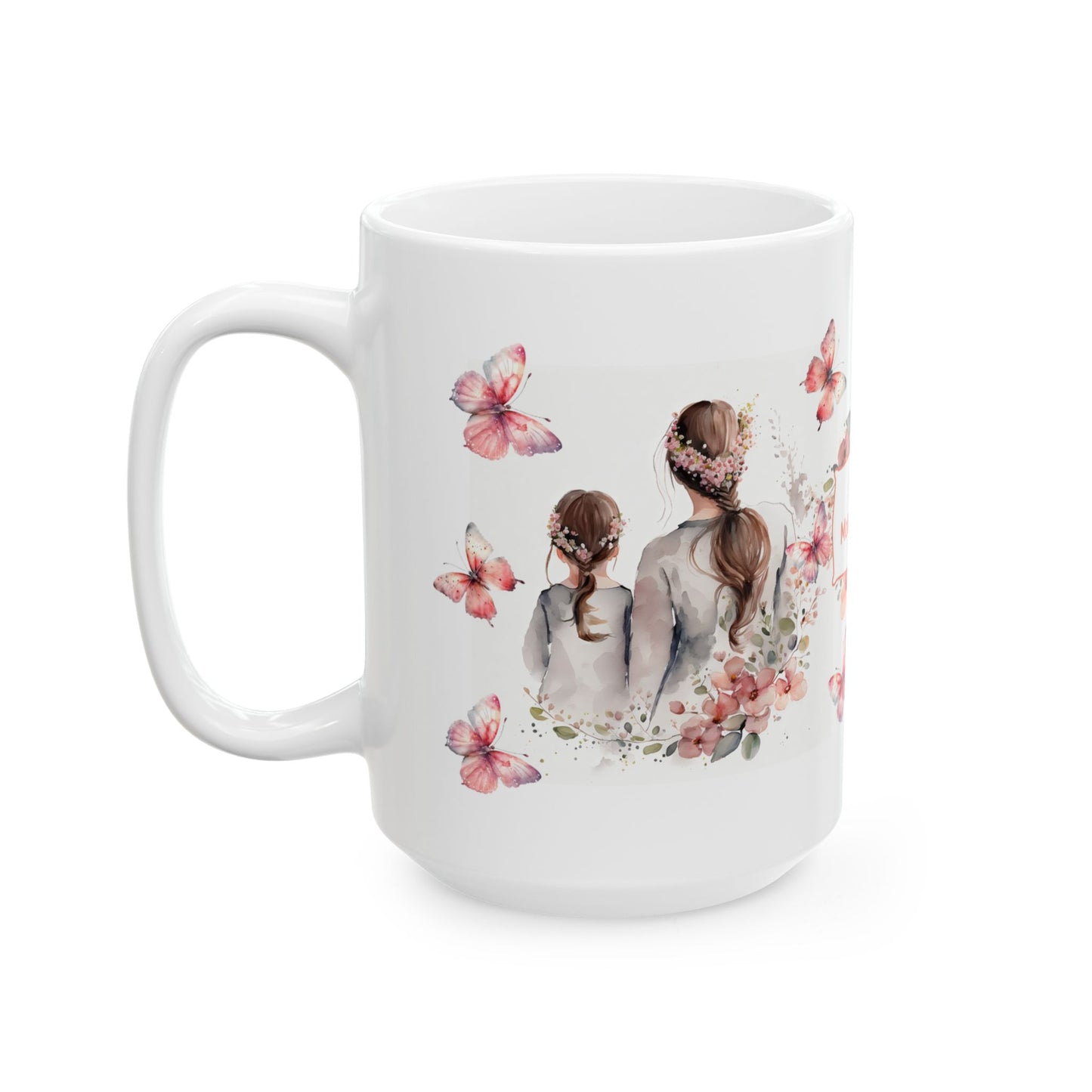 Mother's Day Mug - Happy Mother's Day Mom & Daughter