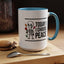 Humor Mug - Today I Choose Peace