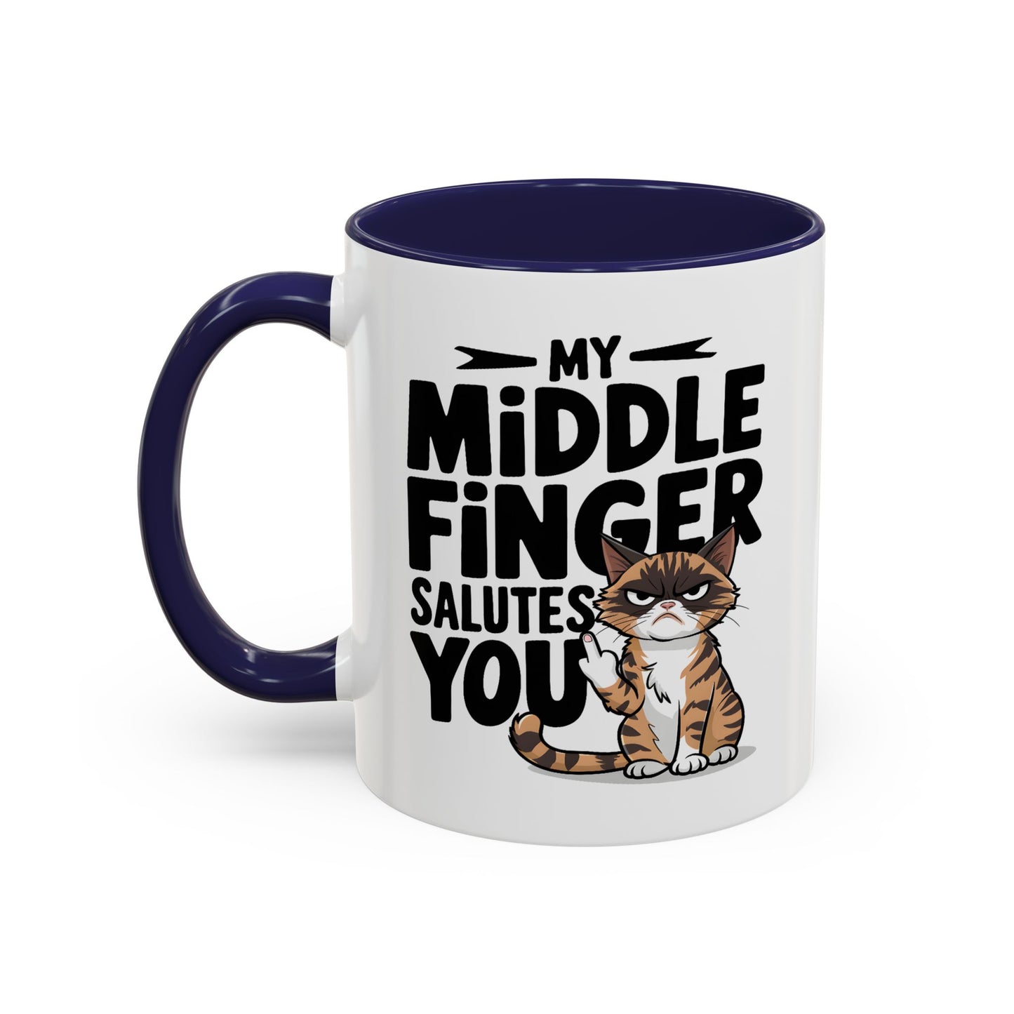 Humor Mug - My Middle Finger Salutes You