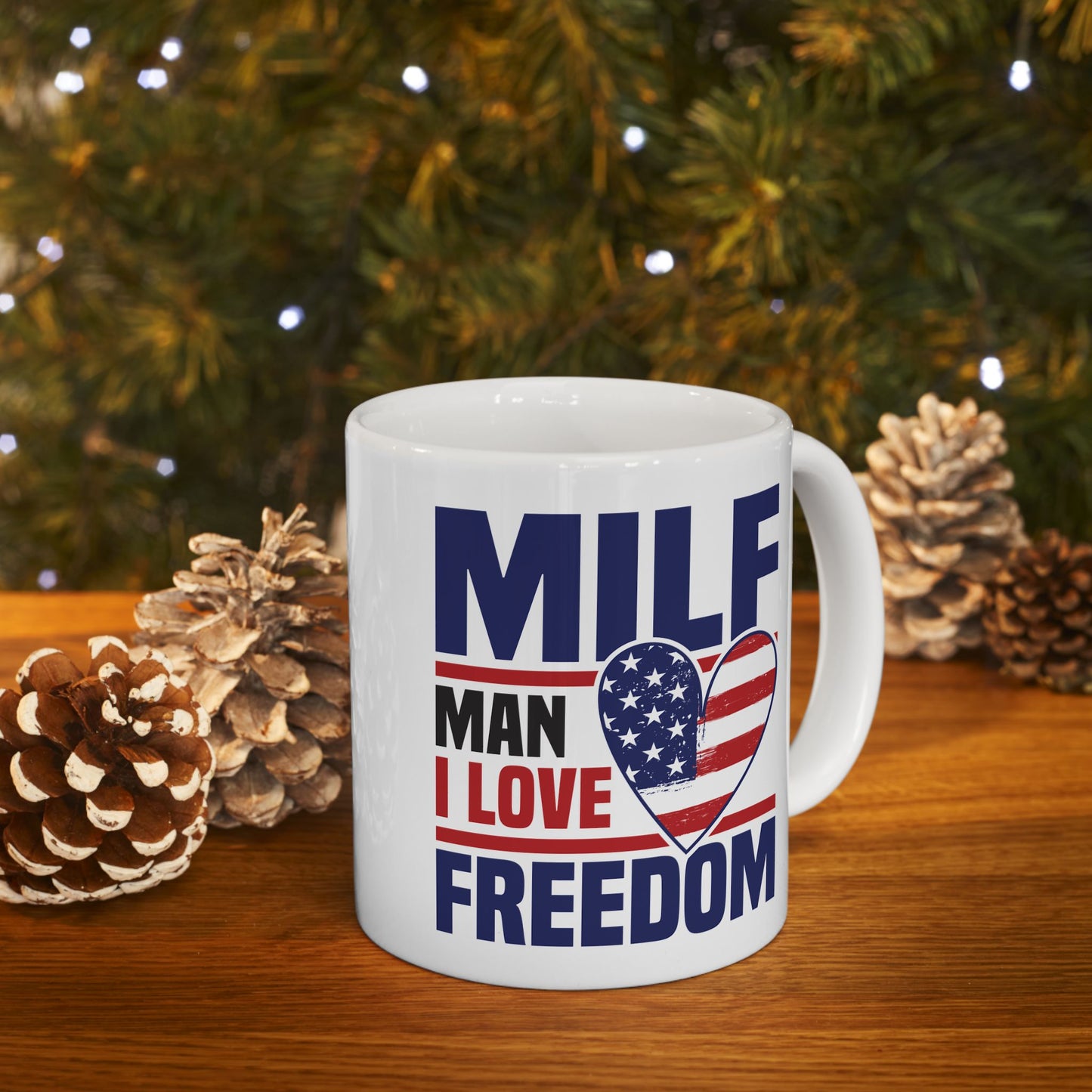 4th of July Mug - MILF Man I Love Freedom