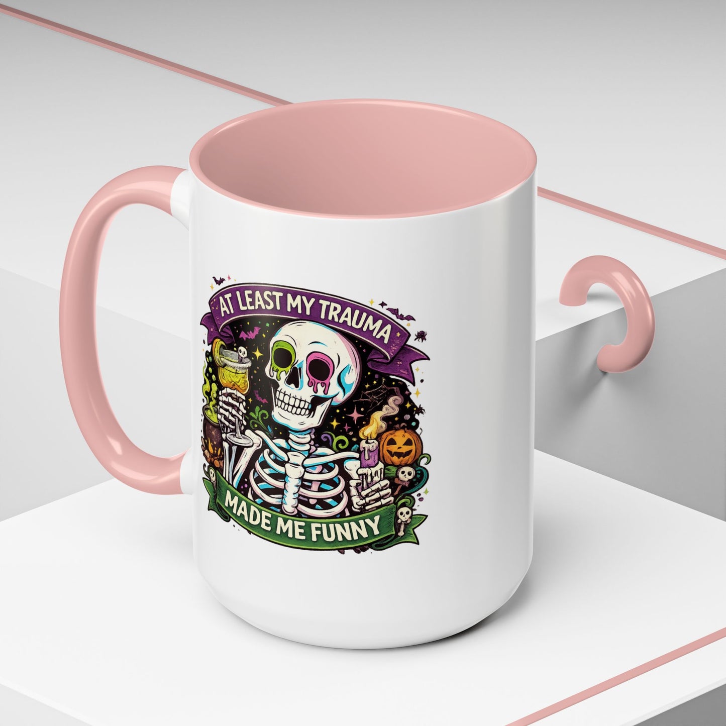 Humor Mug - At Least My Trauma
