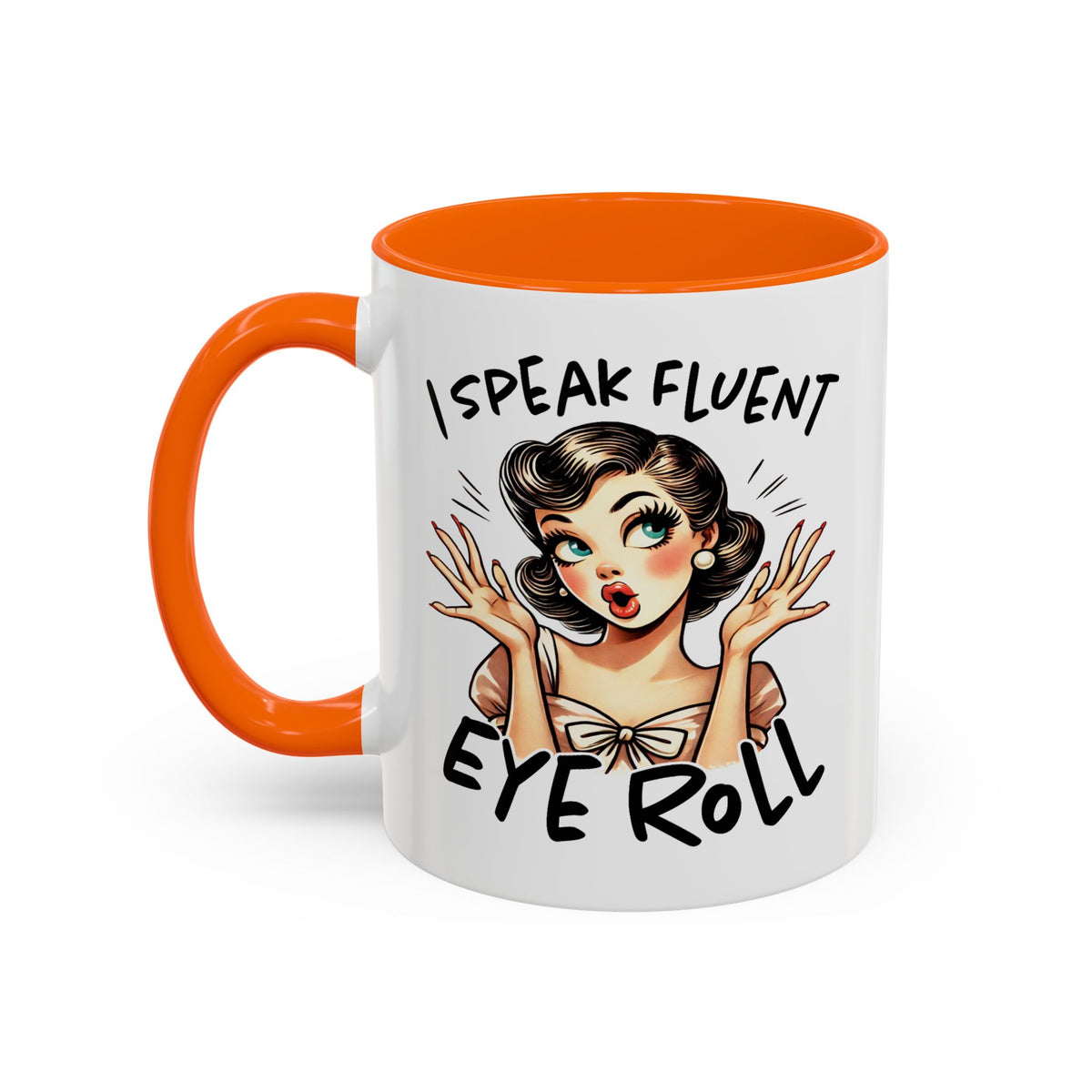 Humor Mug - I Speak Fluent Eye Roll