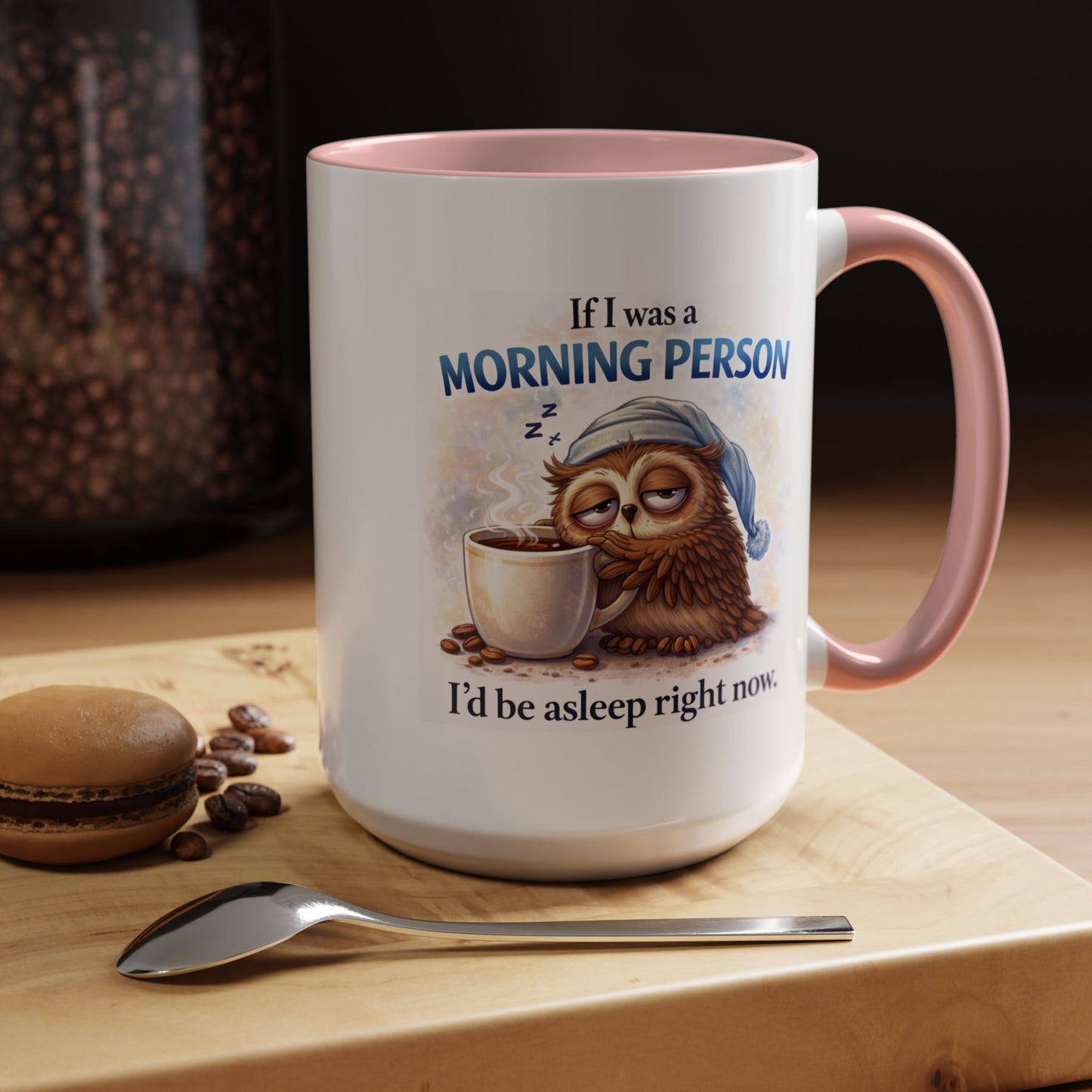 Humor Mug - If I Was A Morning Person