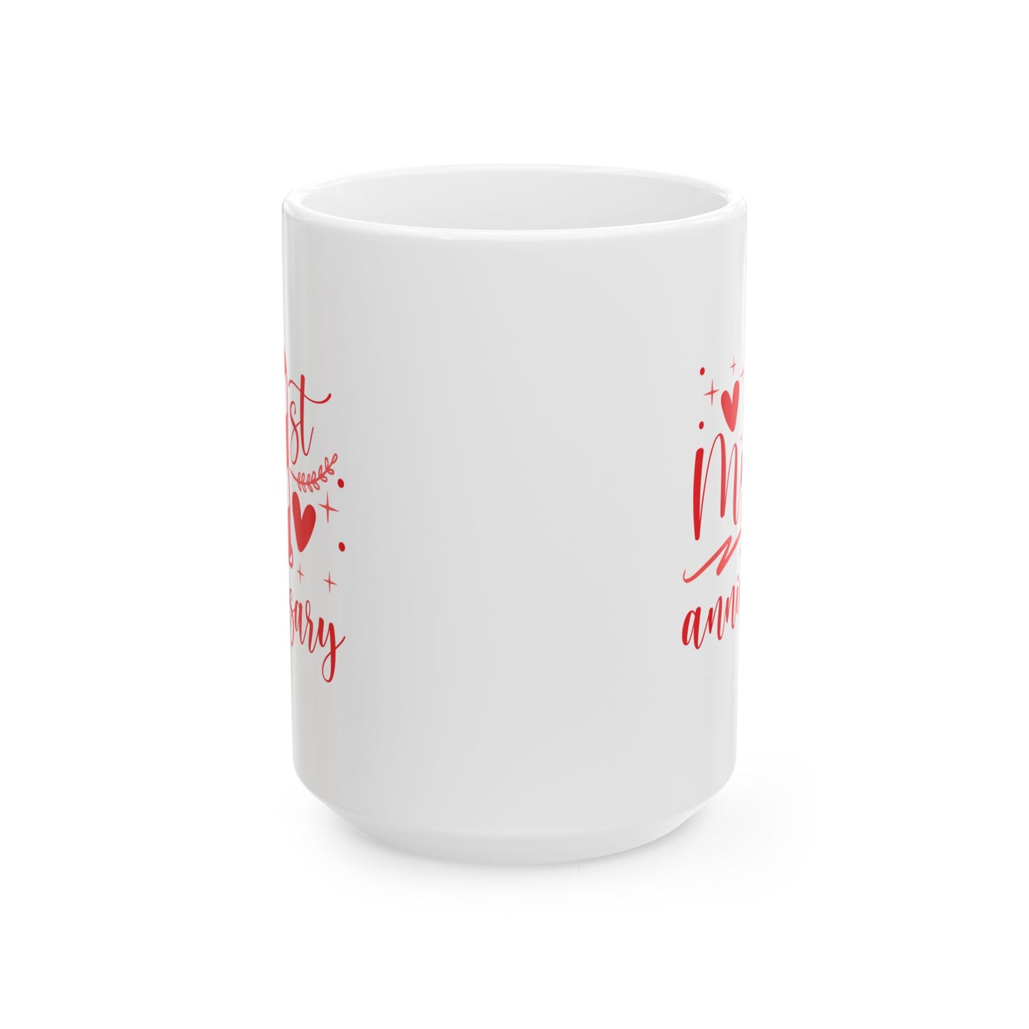 Anniversary Mug - My First Anniversary Saying