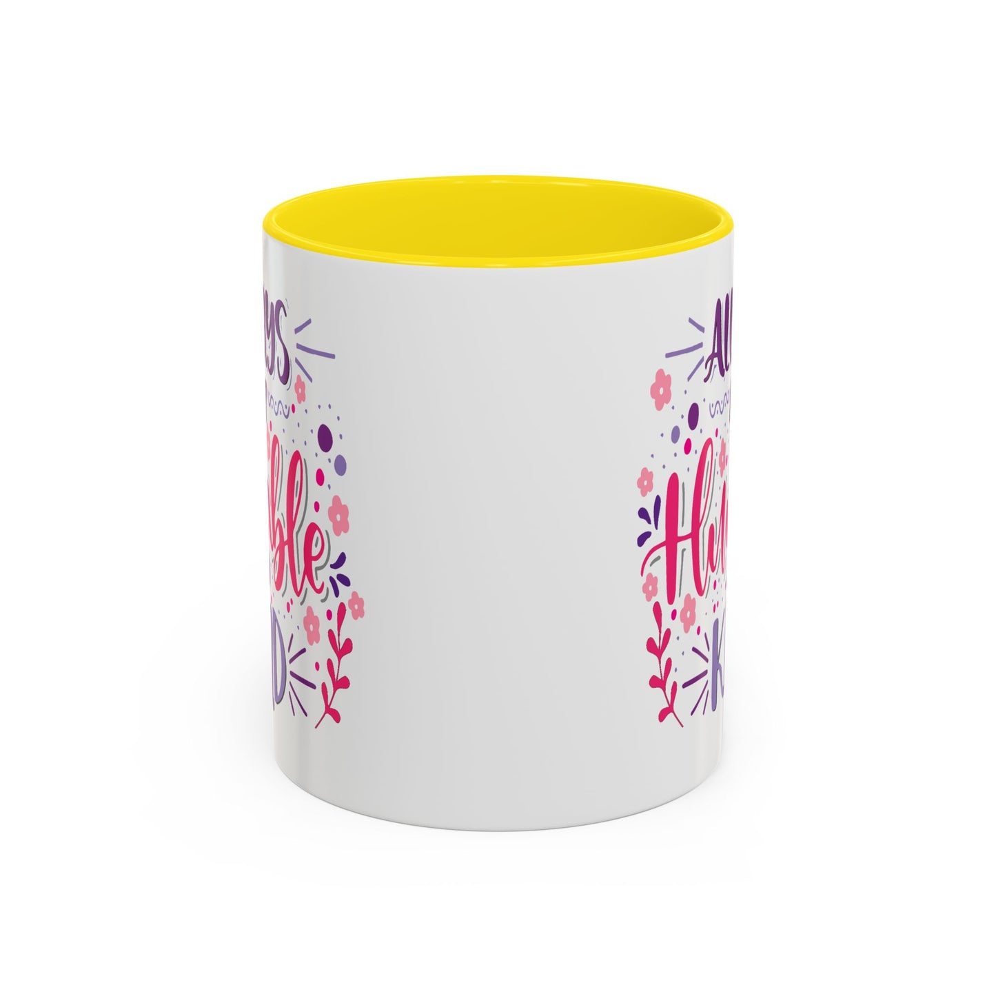Motivation Mug - Always Stay Humble & Kind