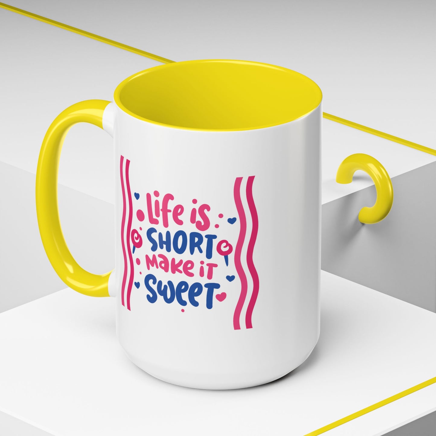 Motivation Mug - Life is Short Make it Sweet
