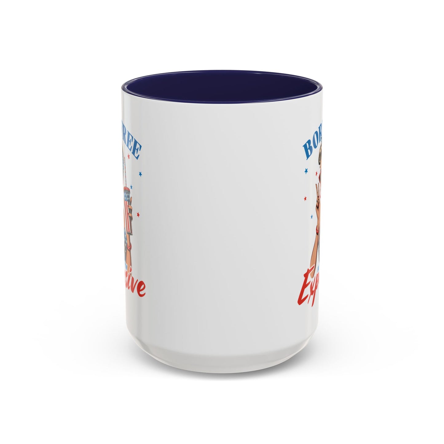 4th of July Mug - Born Free But Now I'm Expensive