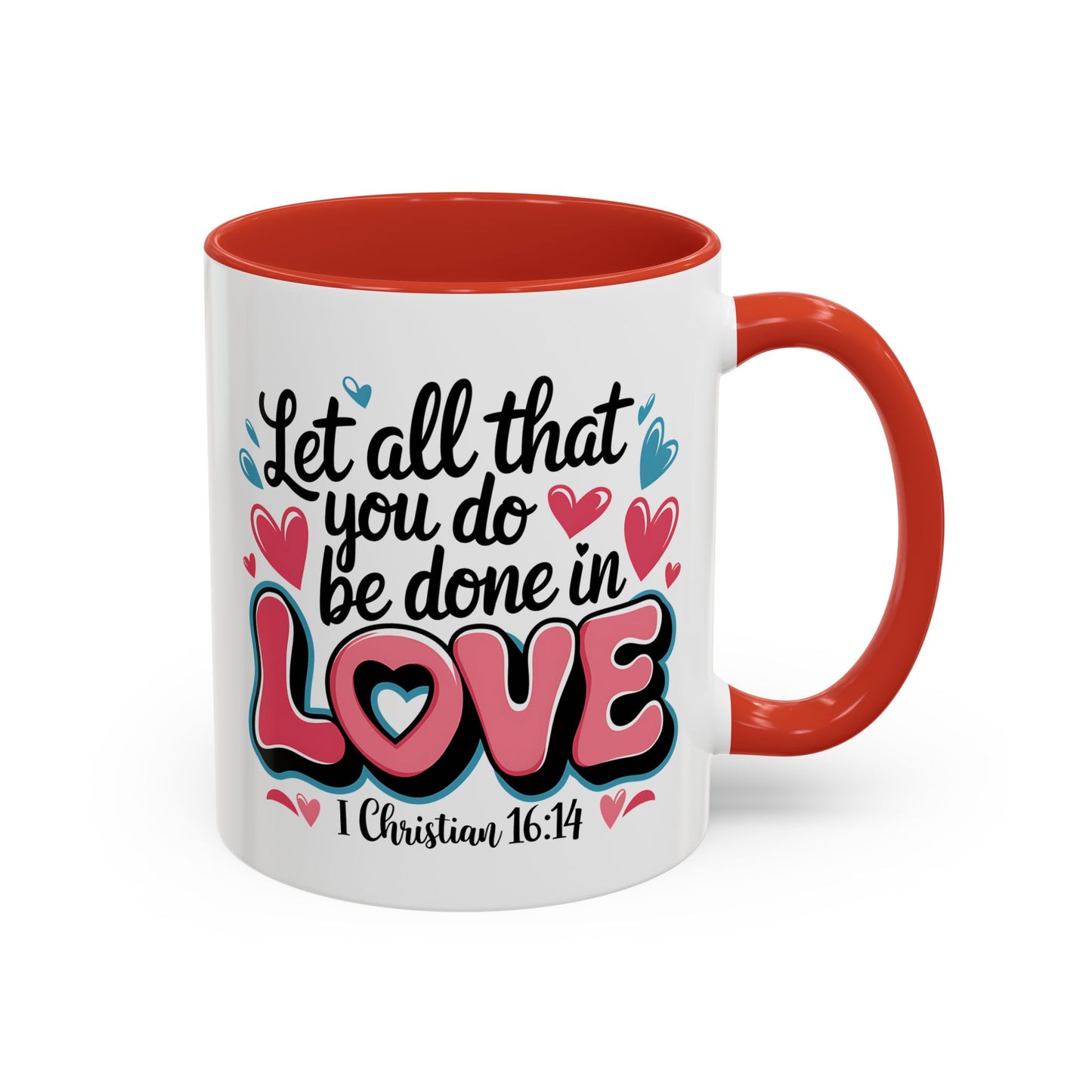Anniversary Mug - Let All That You Do