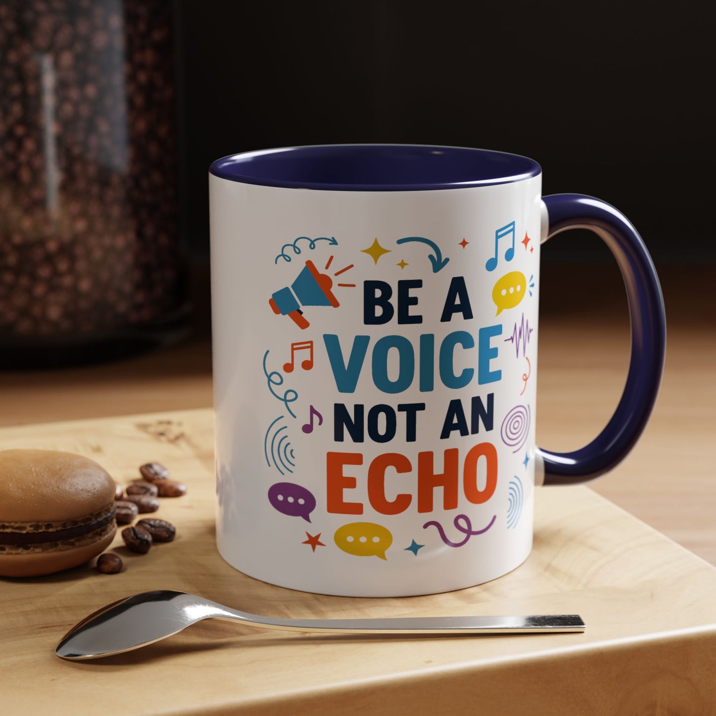 Motivation Mug - Be a Voice Not an Echo