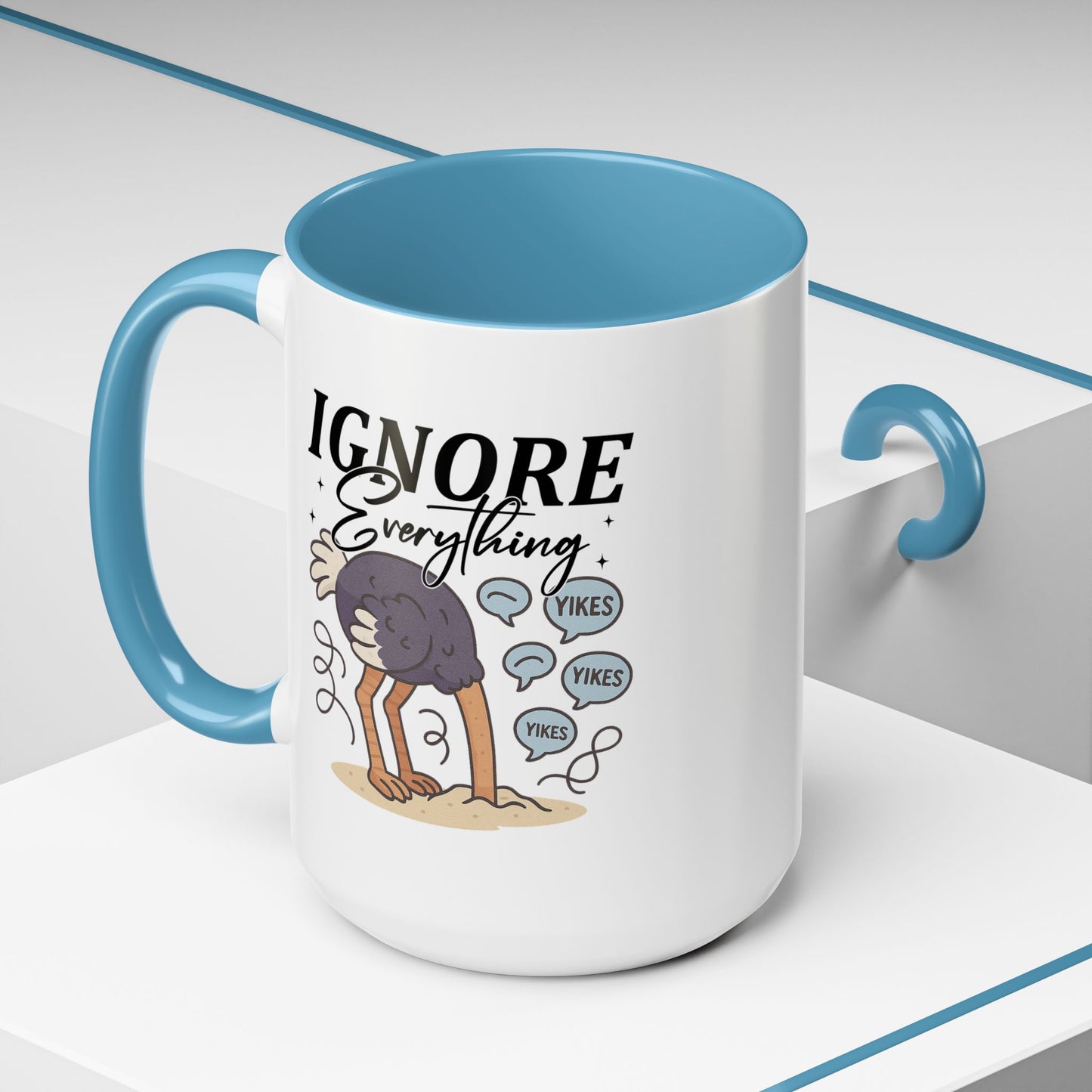 Humor Mug - Ignore Everthing
