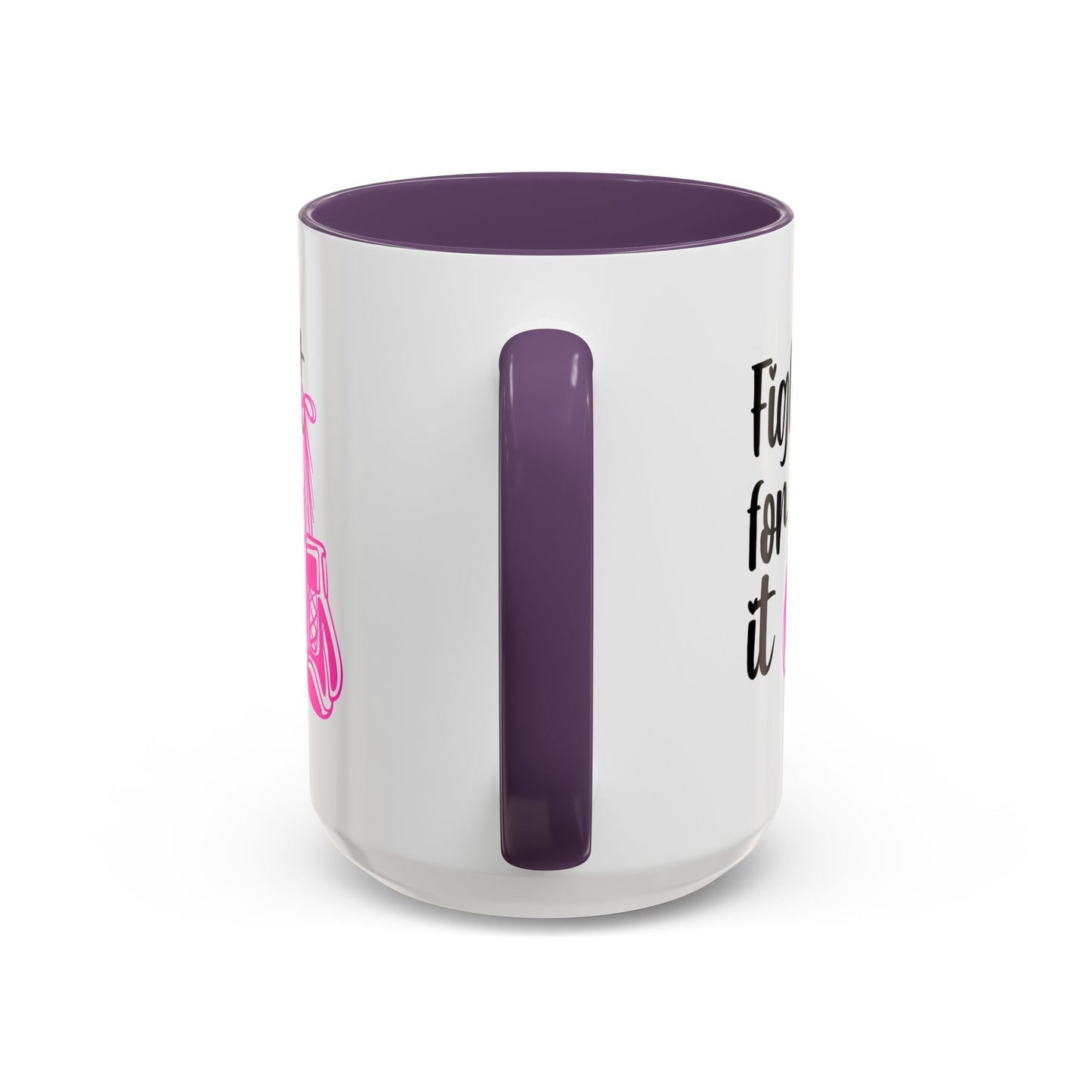 Support Mug - Fight For It