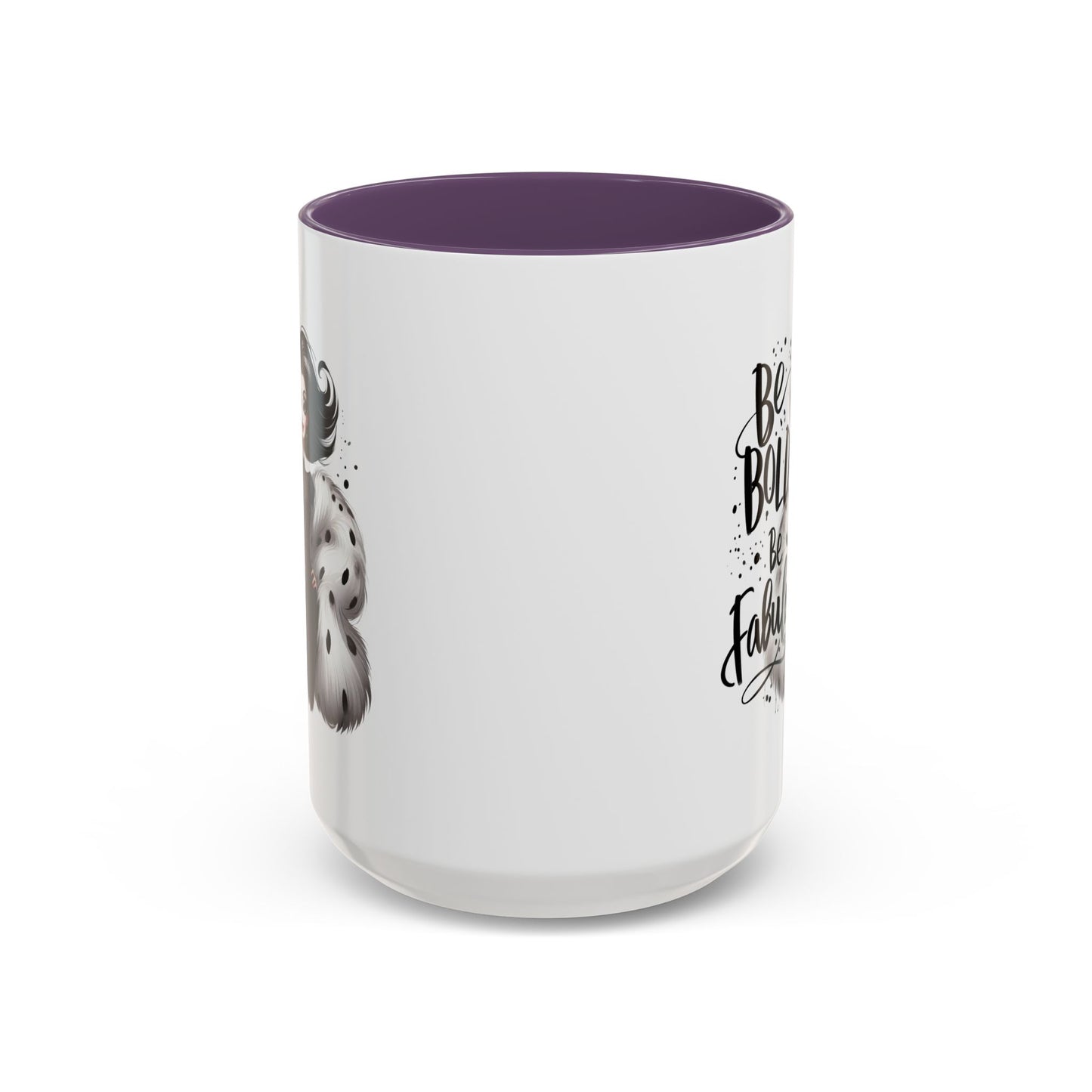 Humor Mug - Be Bold Be Fabulous