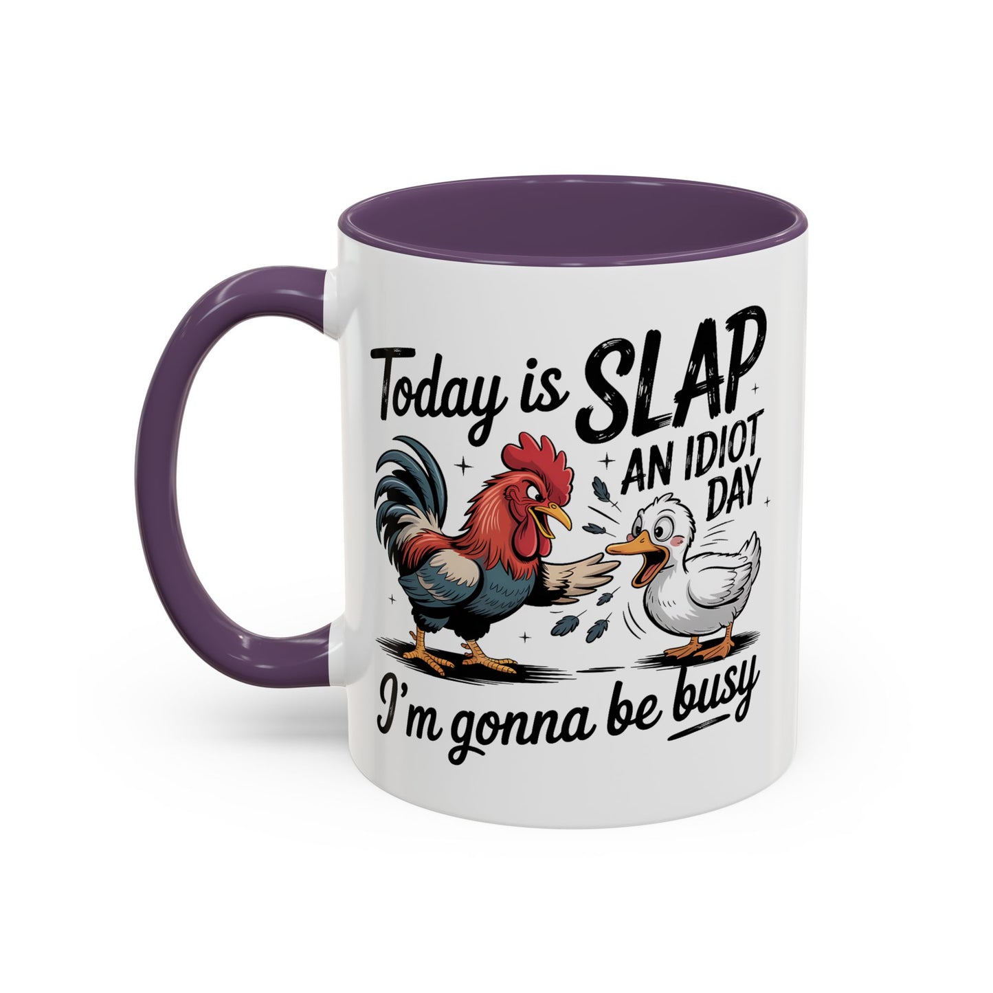 Humor Mug - Today is Slap An Idiot Day