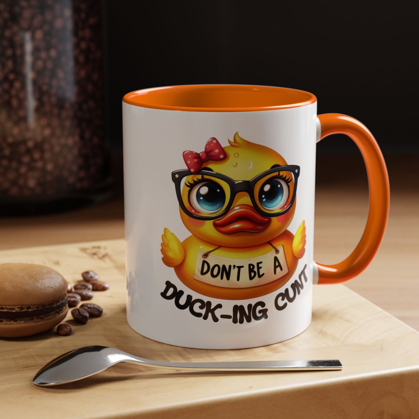 Humor Mug - Don't Be a Duck-ing Cunt