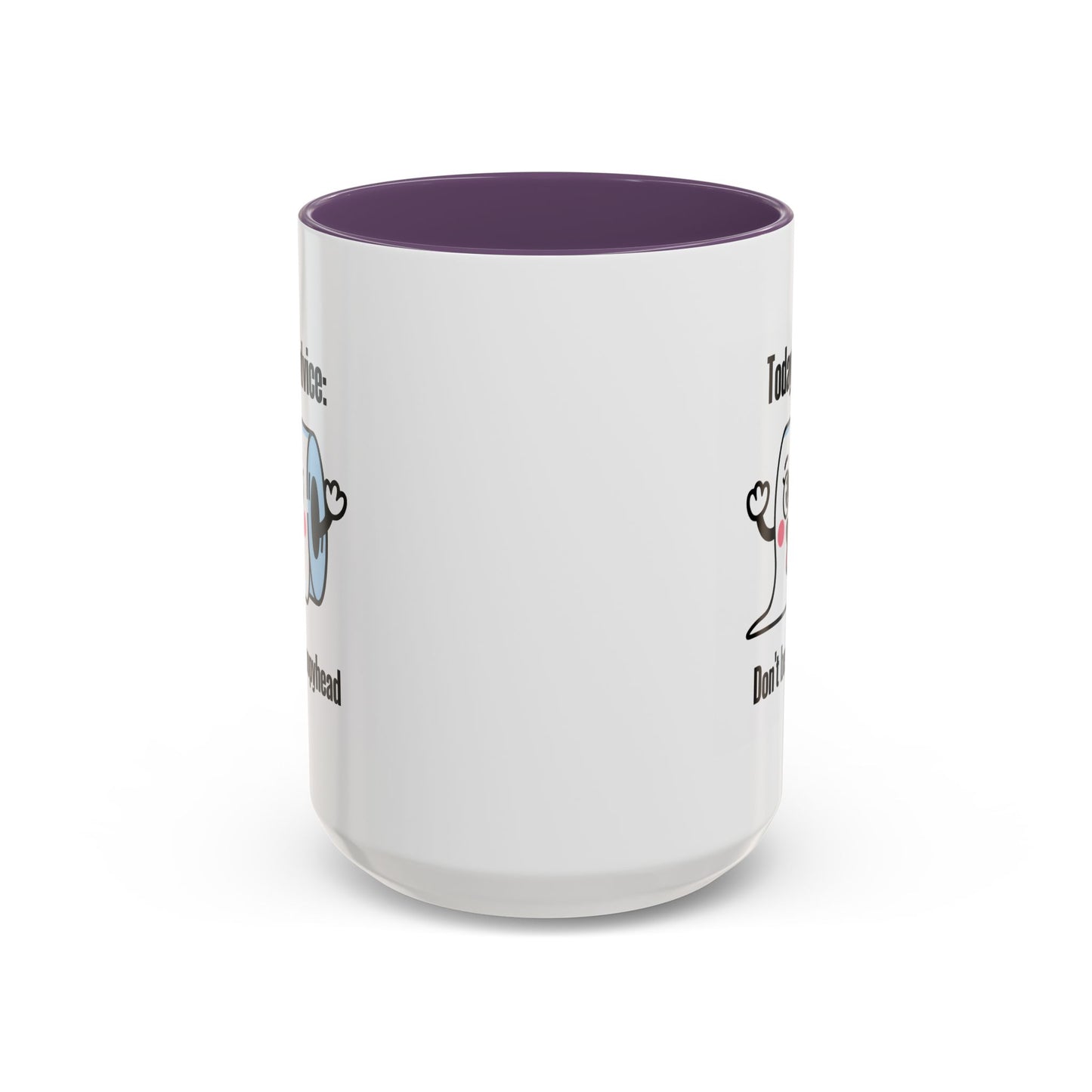 Humor Mug - Today's Advice