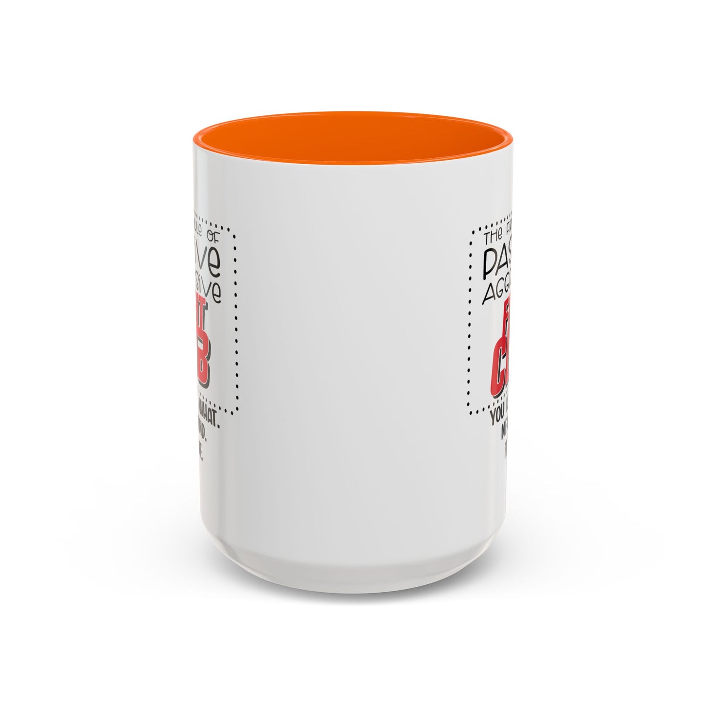 Humor Mug - The First Rule of Passive Aggressive Fight Club