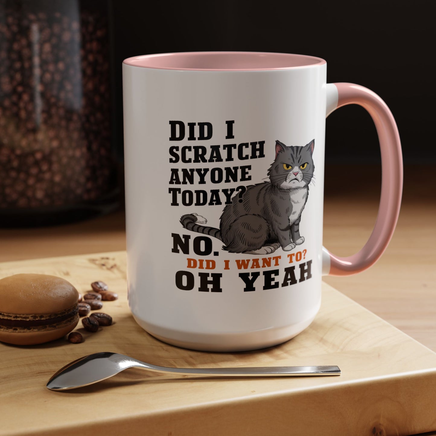 Animal Mug - Did I Scratch Anyone Today?