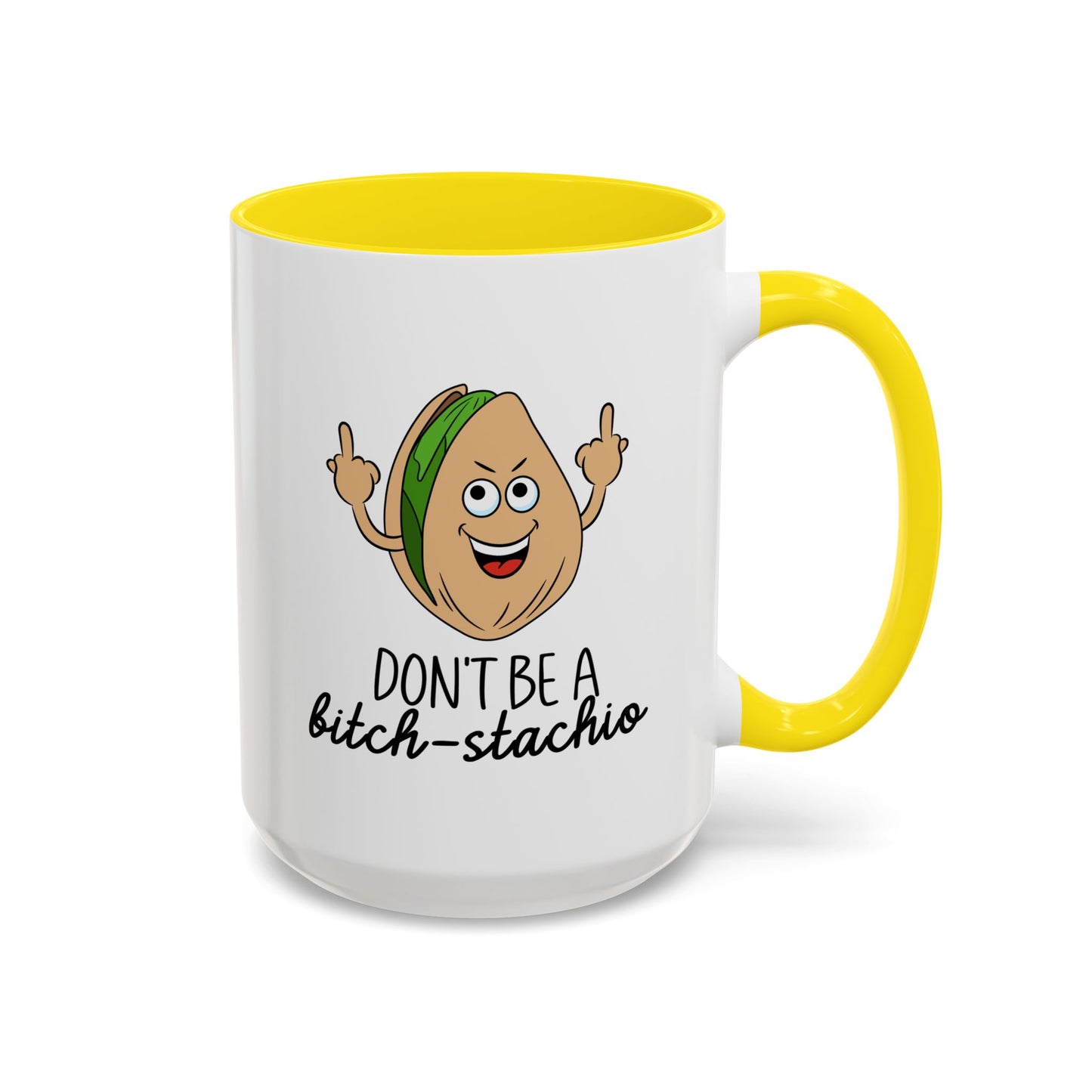 Adult Mug - Don't Be A Bitch-Stachio