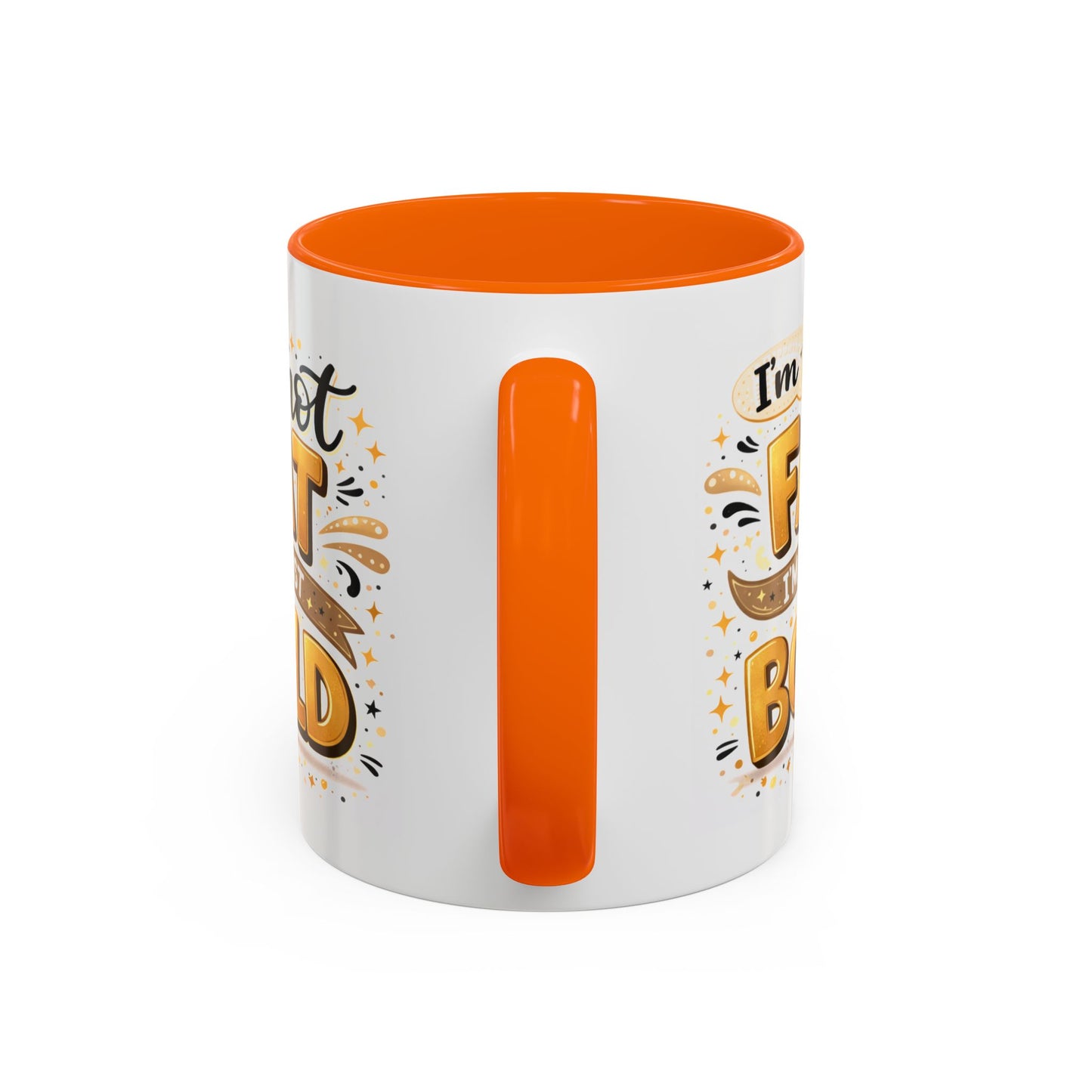 Humor Mug - I'm Not Fat