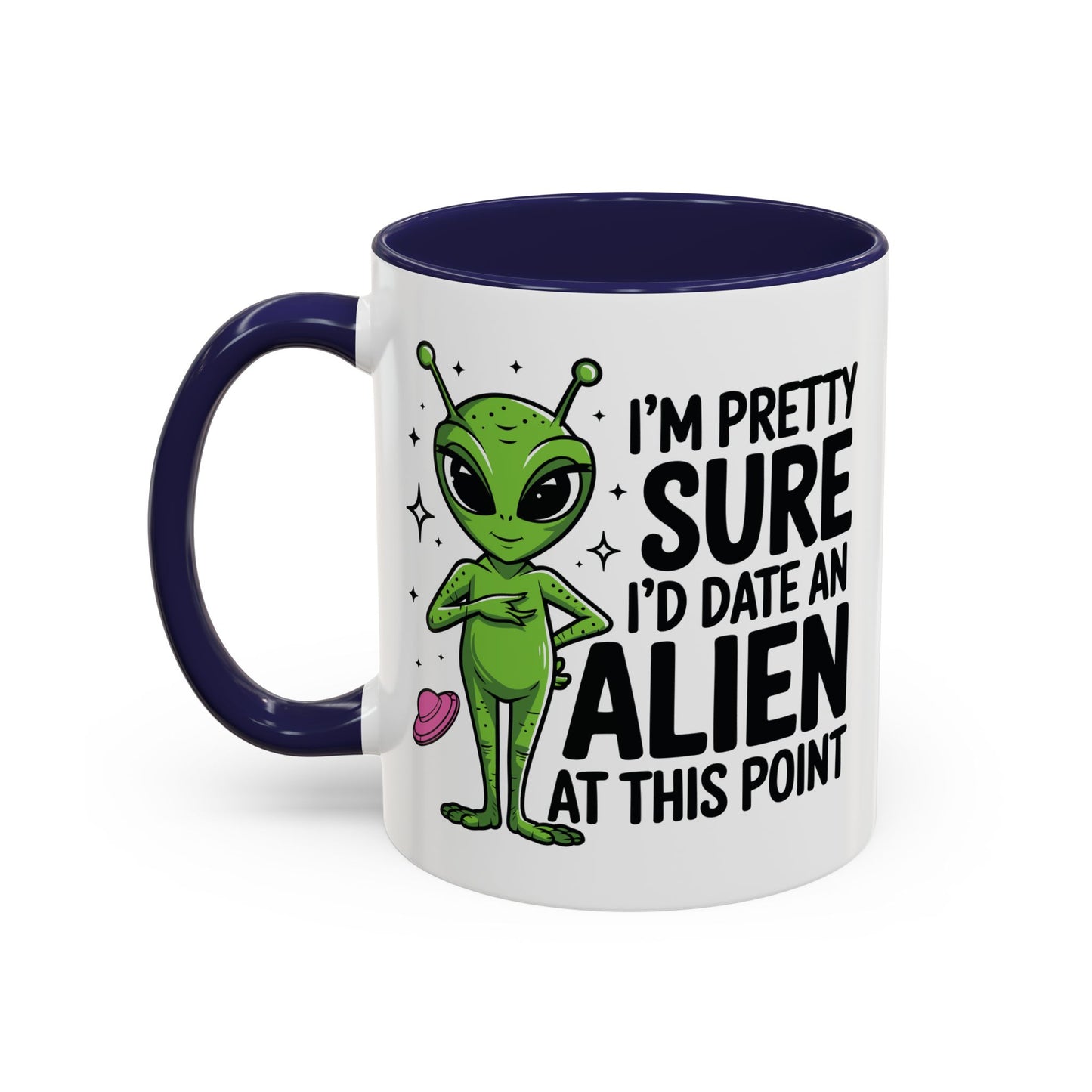 Alien Mug - I'm Pretty Sure