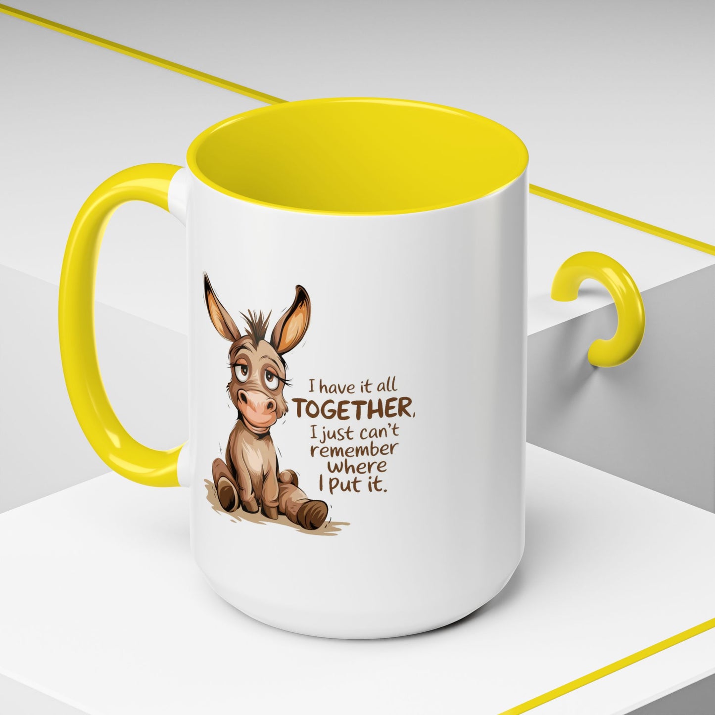 Humor Mug - I Have It All Together