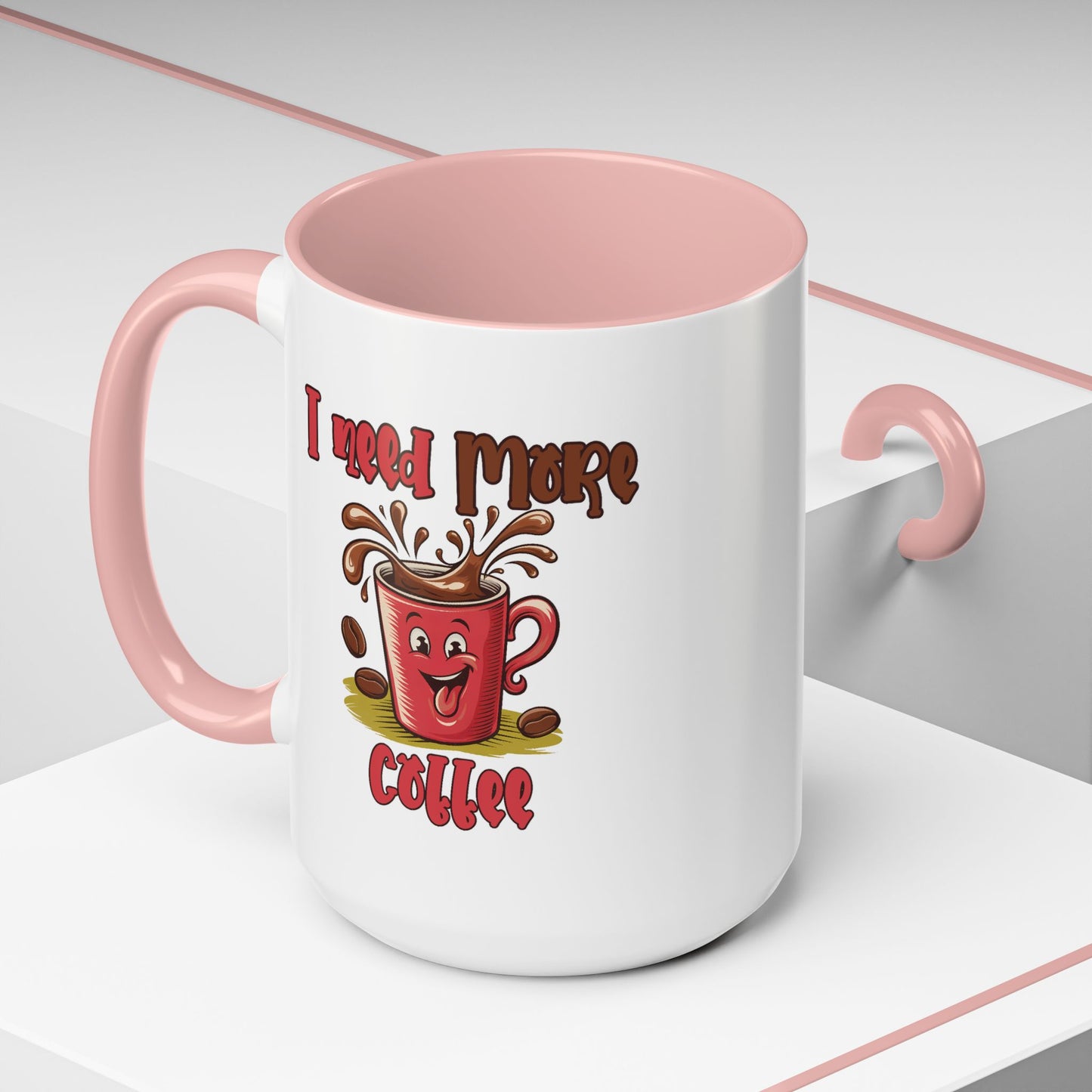 Humor Mug - I Need More Coffee