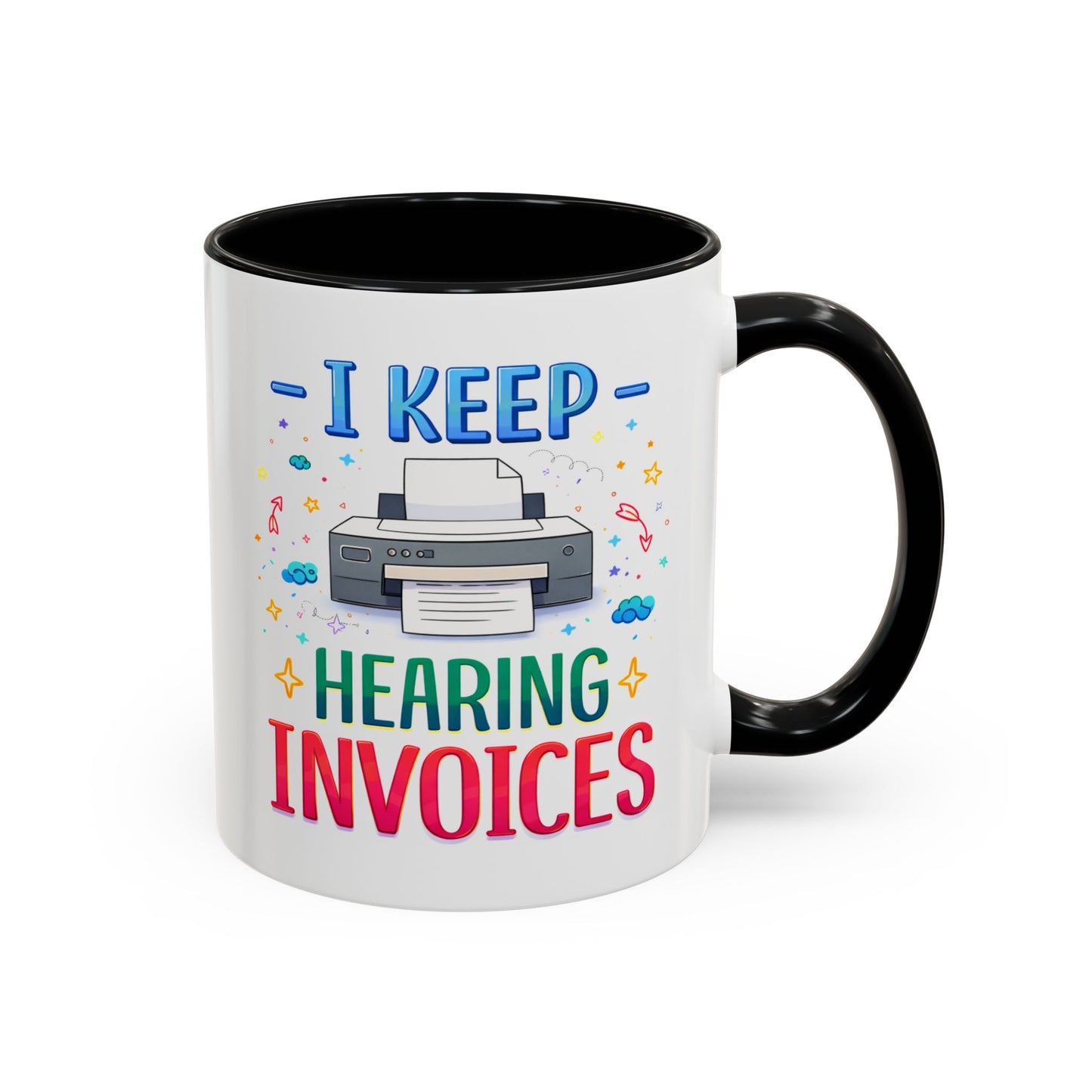 Office Mug - I Keep Hearing Invoices