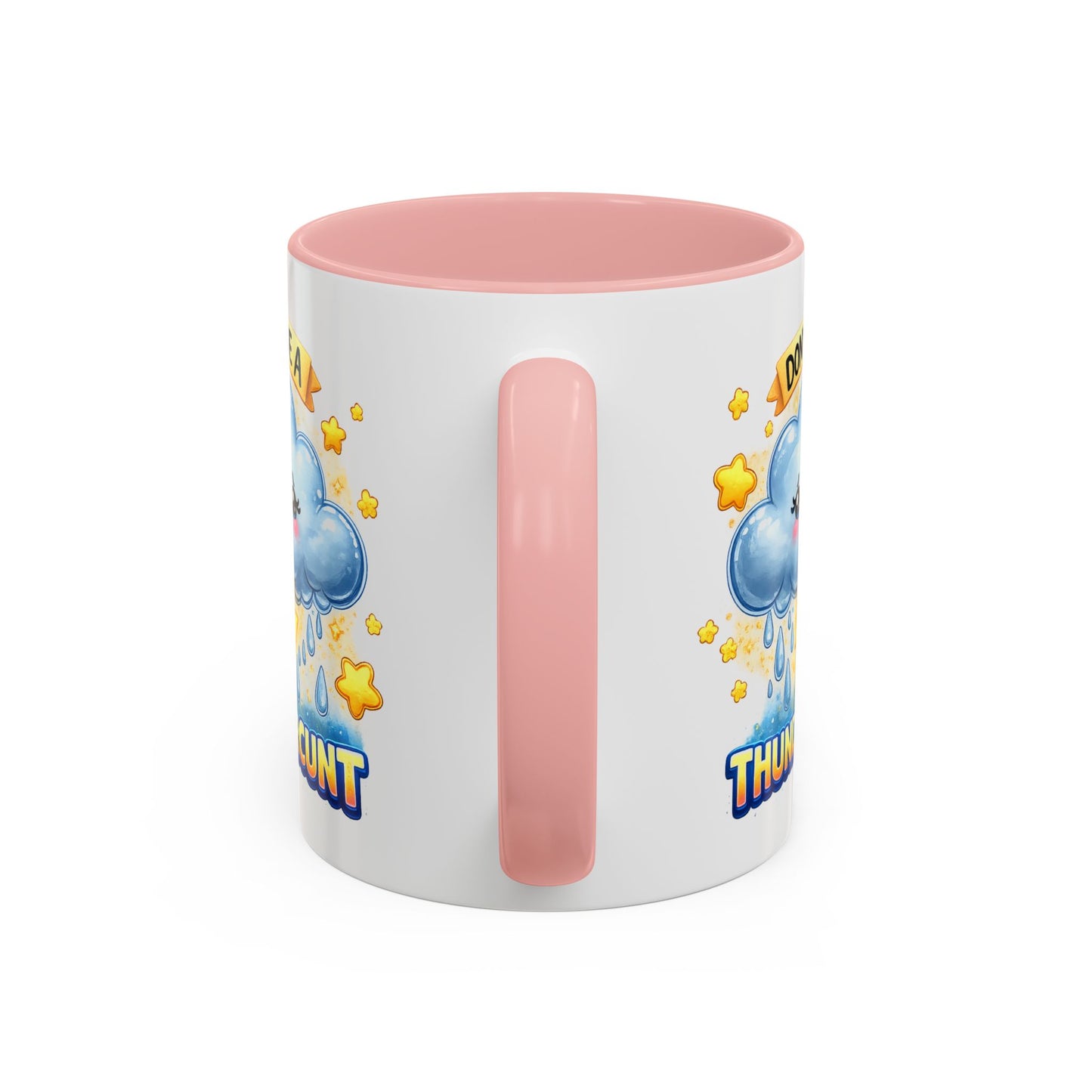 Humor Mug - Don't Be a Thundercunt