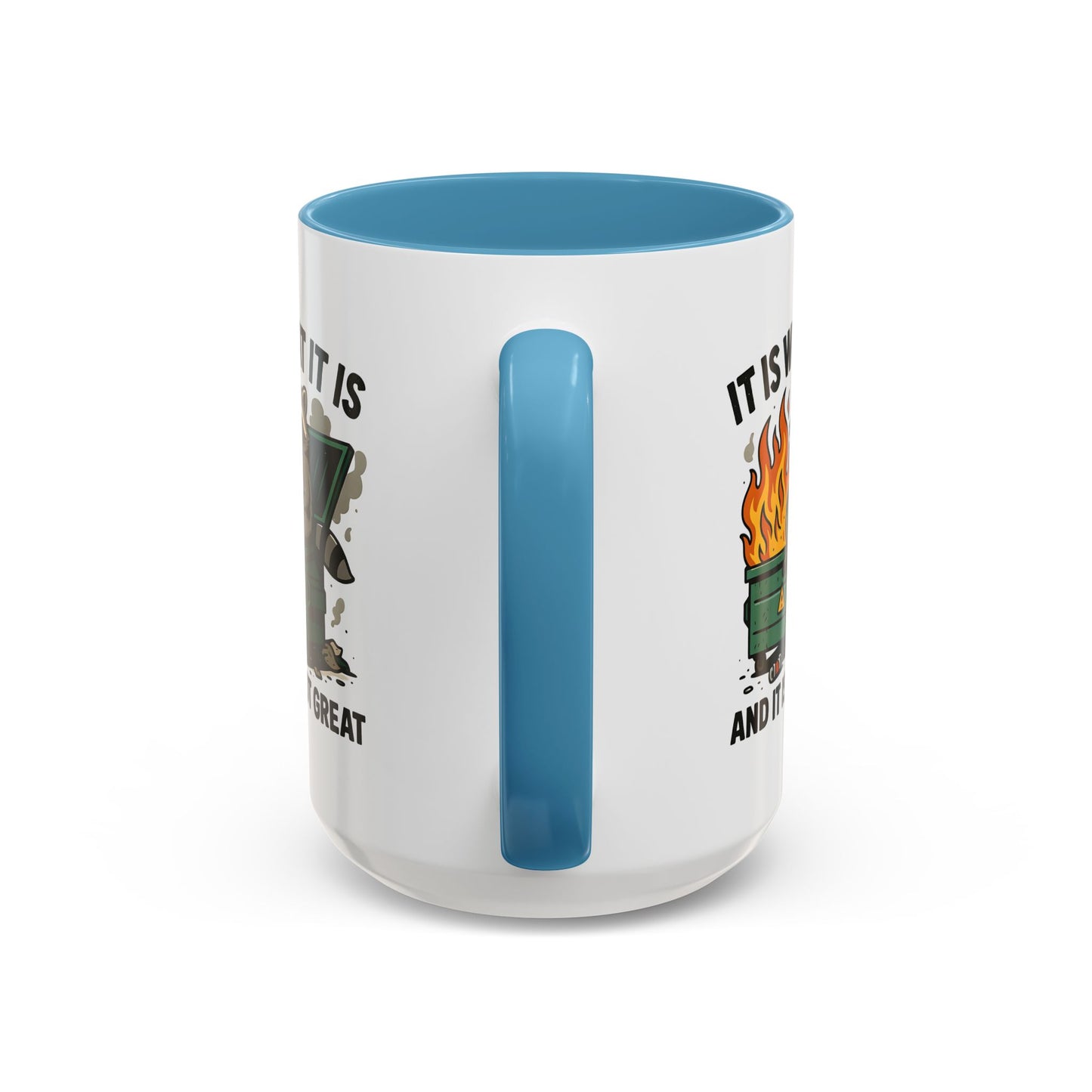 Humor Mug - It Is What It Is