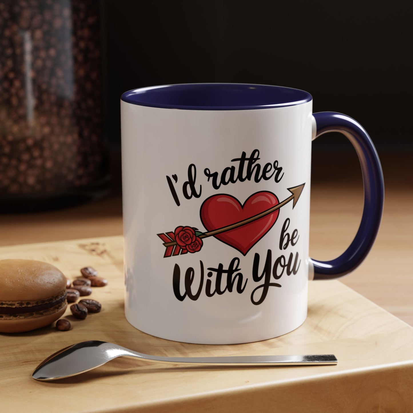 Valentine's Day Mug - I'd Rather Be With You