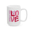 Anniversary Mug - Above All Else Love