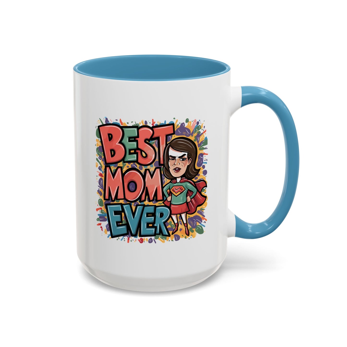 Mother's Day Mug - Best Mom Ever Super