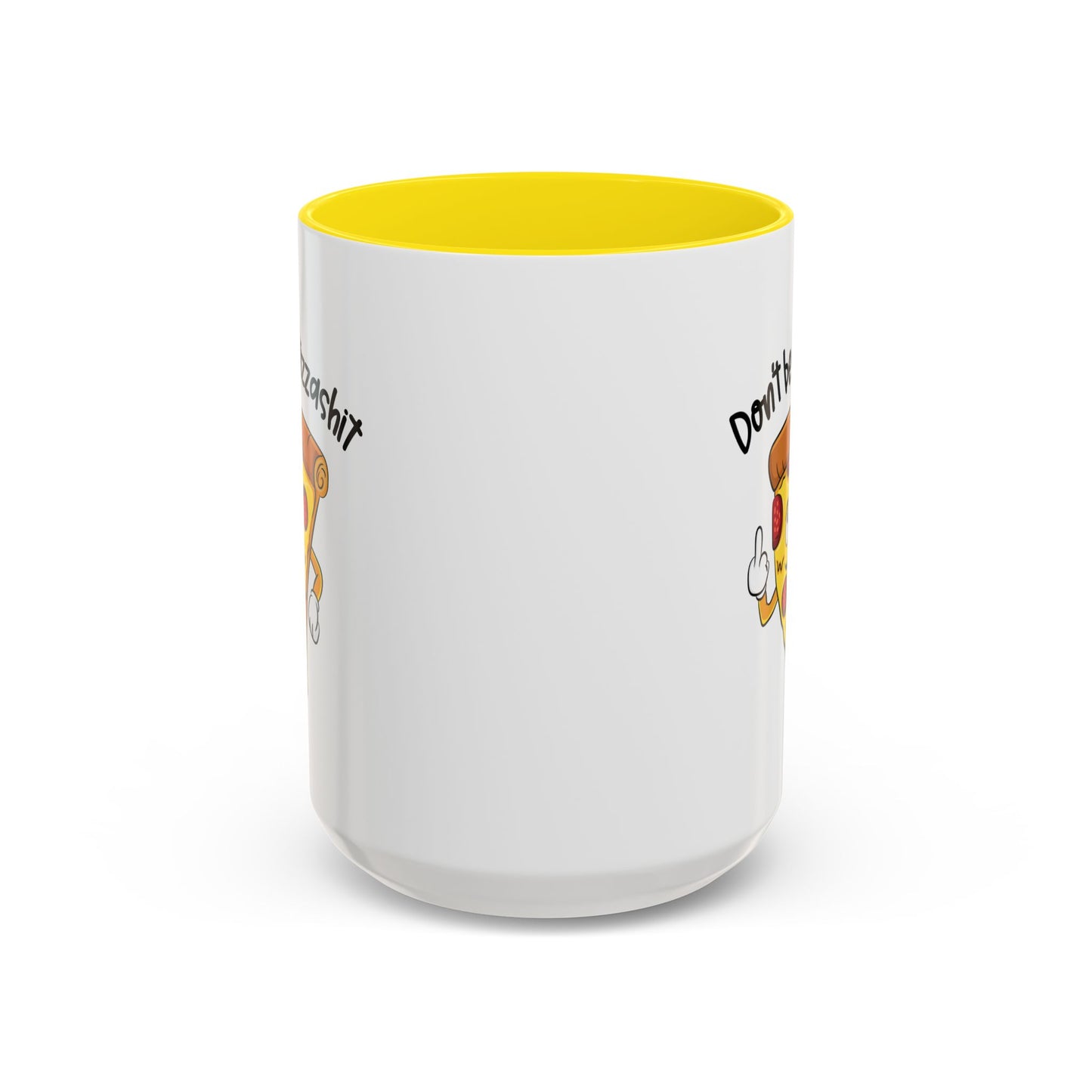 Adult Mug - Don't Be A Pizzashit