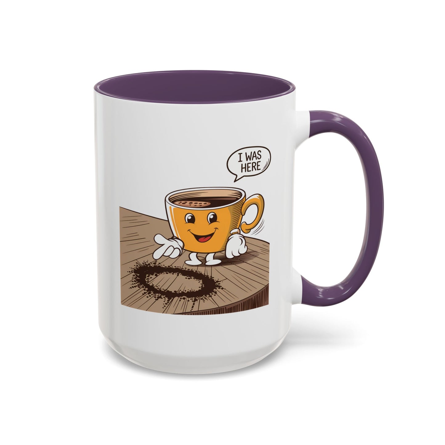 Humor Mug - I Was Here