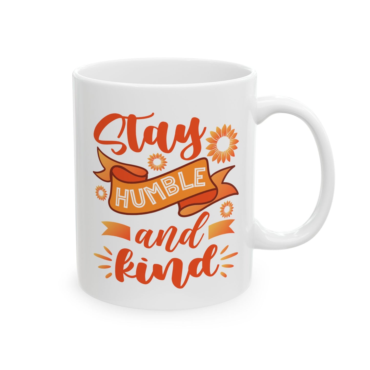 Motivation Mug - Stay Humble and Kind