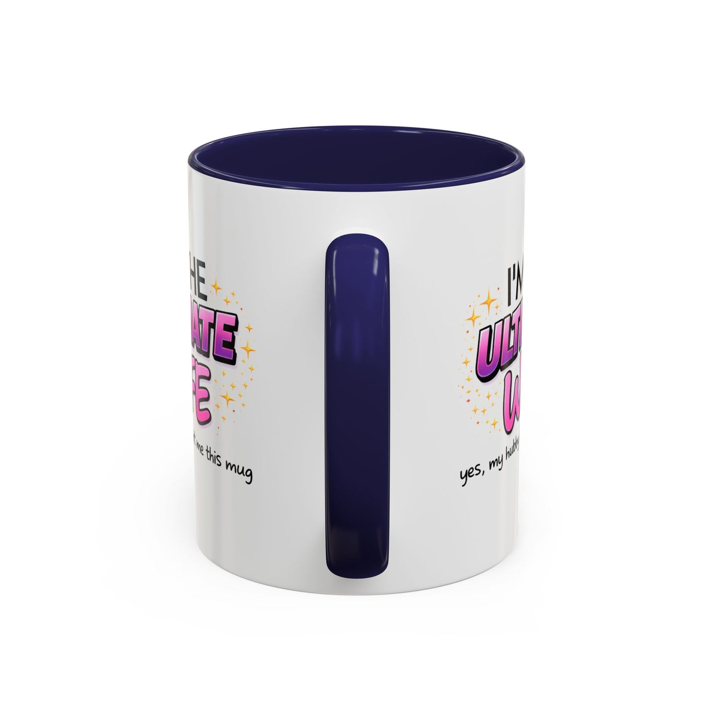 Anniversary Mug - I'm The Ultimate Wife