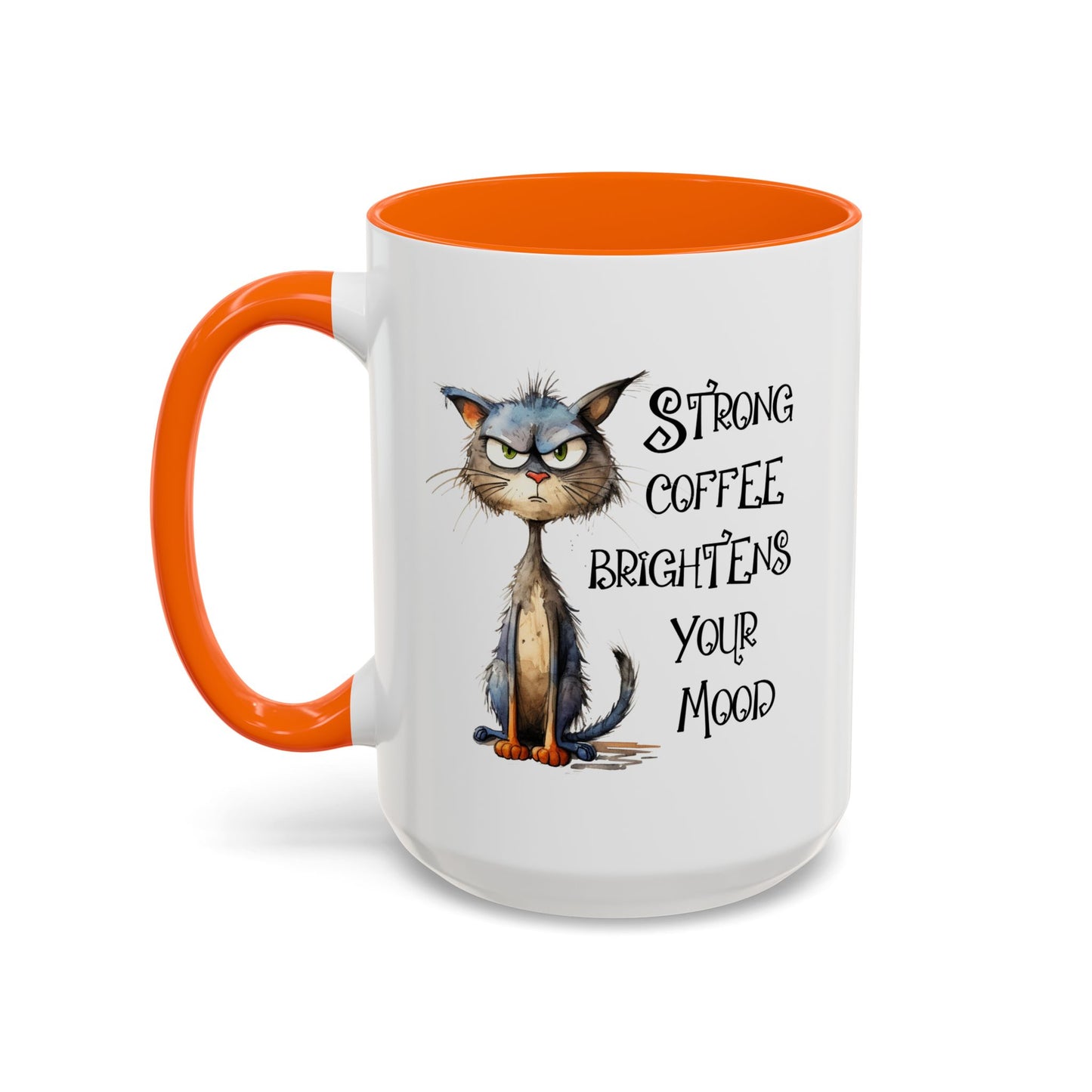 Humor Mug - Strong Coffee Brightens Your Mood