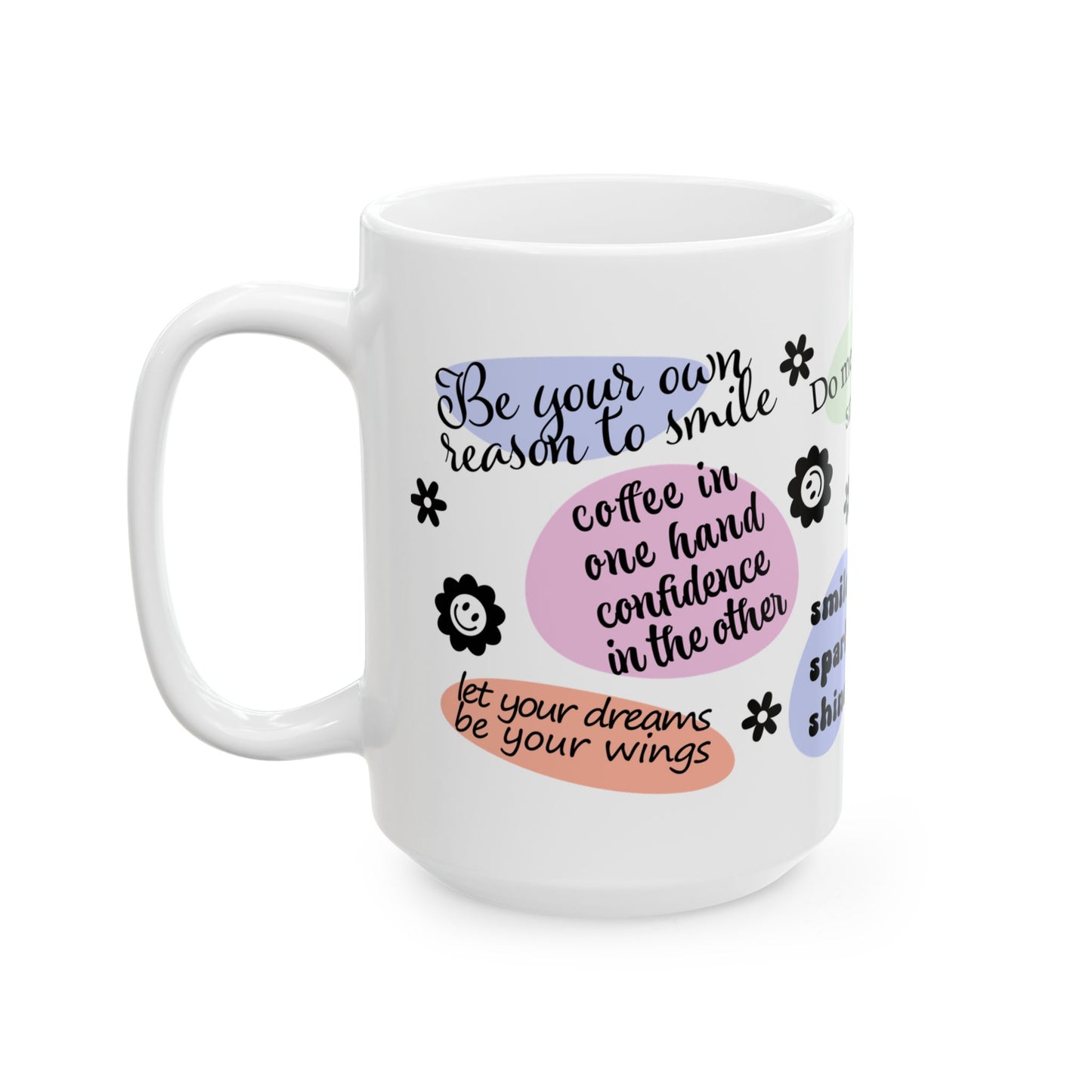 Motivation Mug - Be Your Own Reason to Smile
