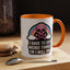 Halloween Mug - I Have To Say Weird Things Or