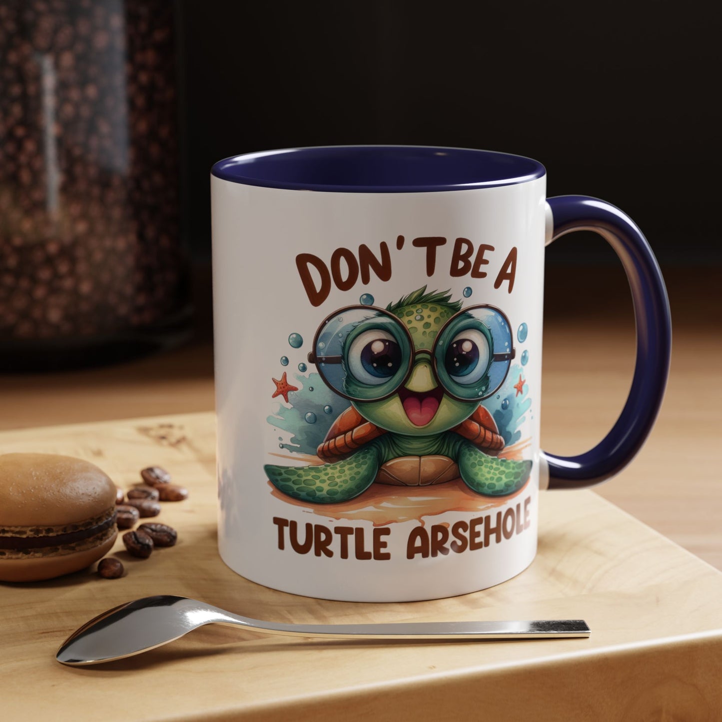 Humor Mug - Don't Be a Turtle Arsehole