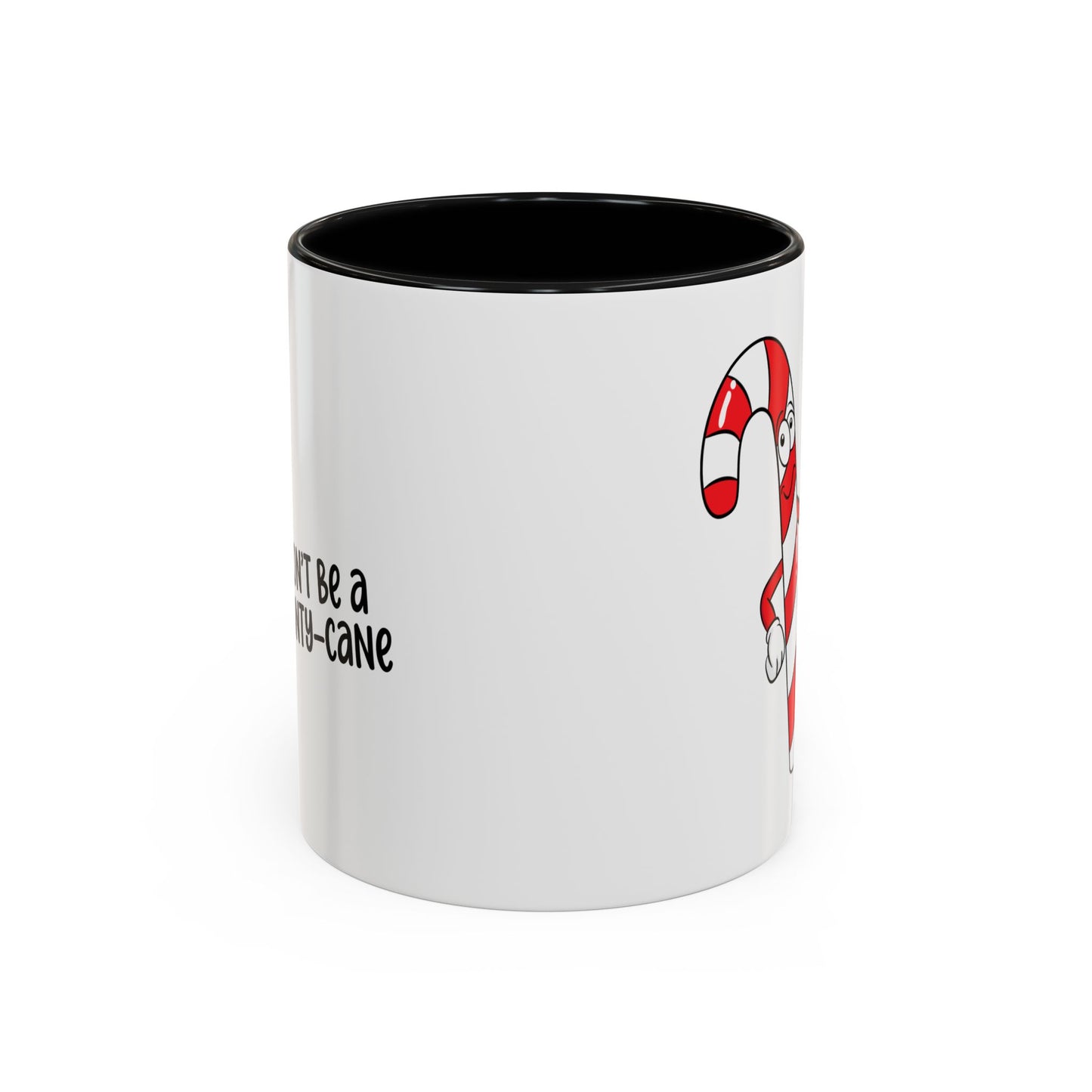 Adult Mug - Don't Be A Cunty-Cane