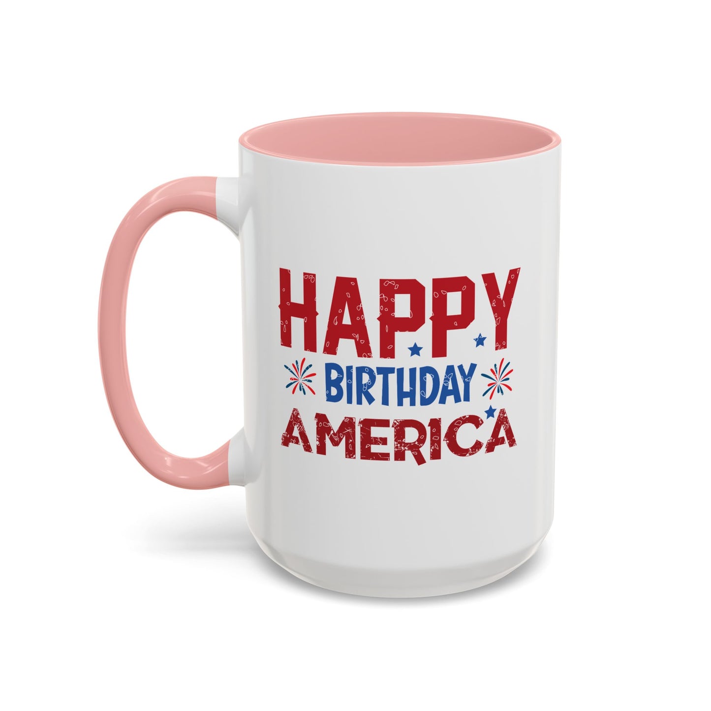4th of July Mug - Happy Birthday America Celebrations