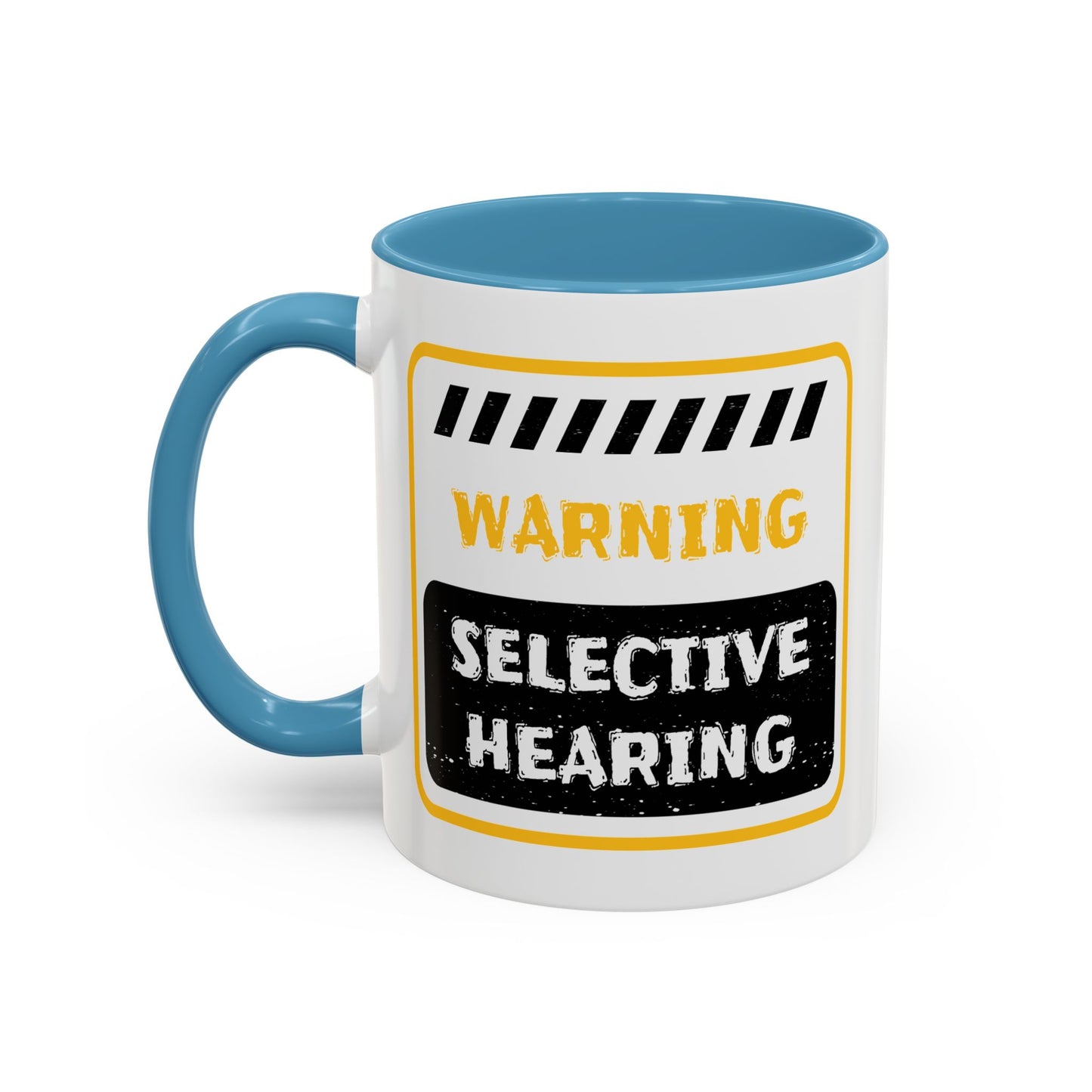 Humor Mug - Warning Selective Hearing