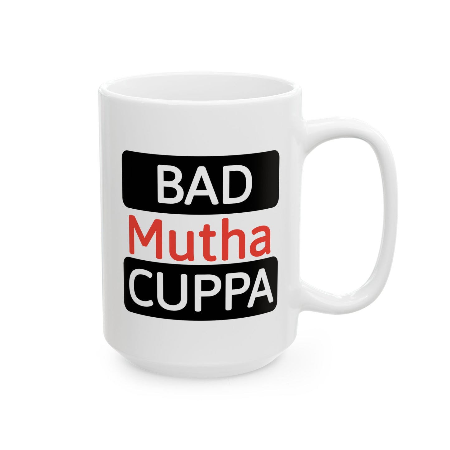 Humor Mug - Bad Mutha Cuppa