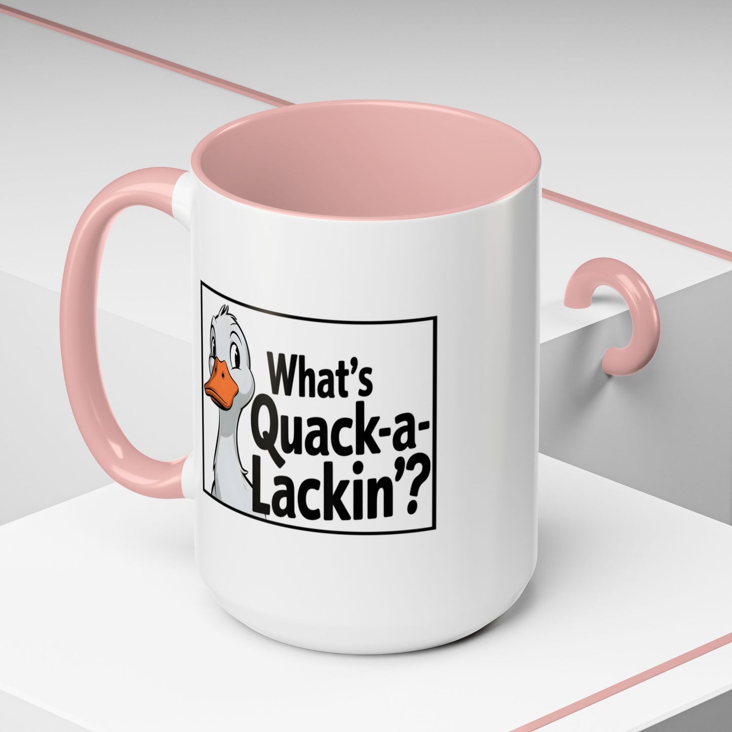 Humor Mug - What's Quack-a-Lackin'