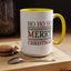 Christmas Mug - Ho Ho Ho Merry Christmas Red & Green Text 3