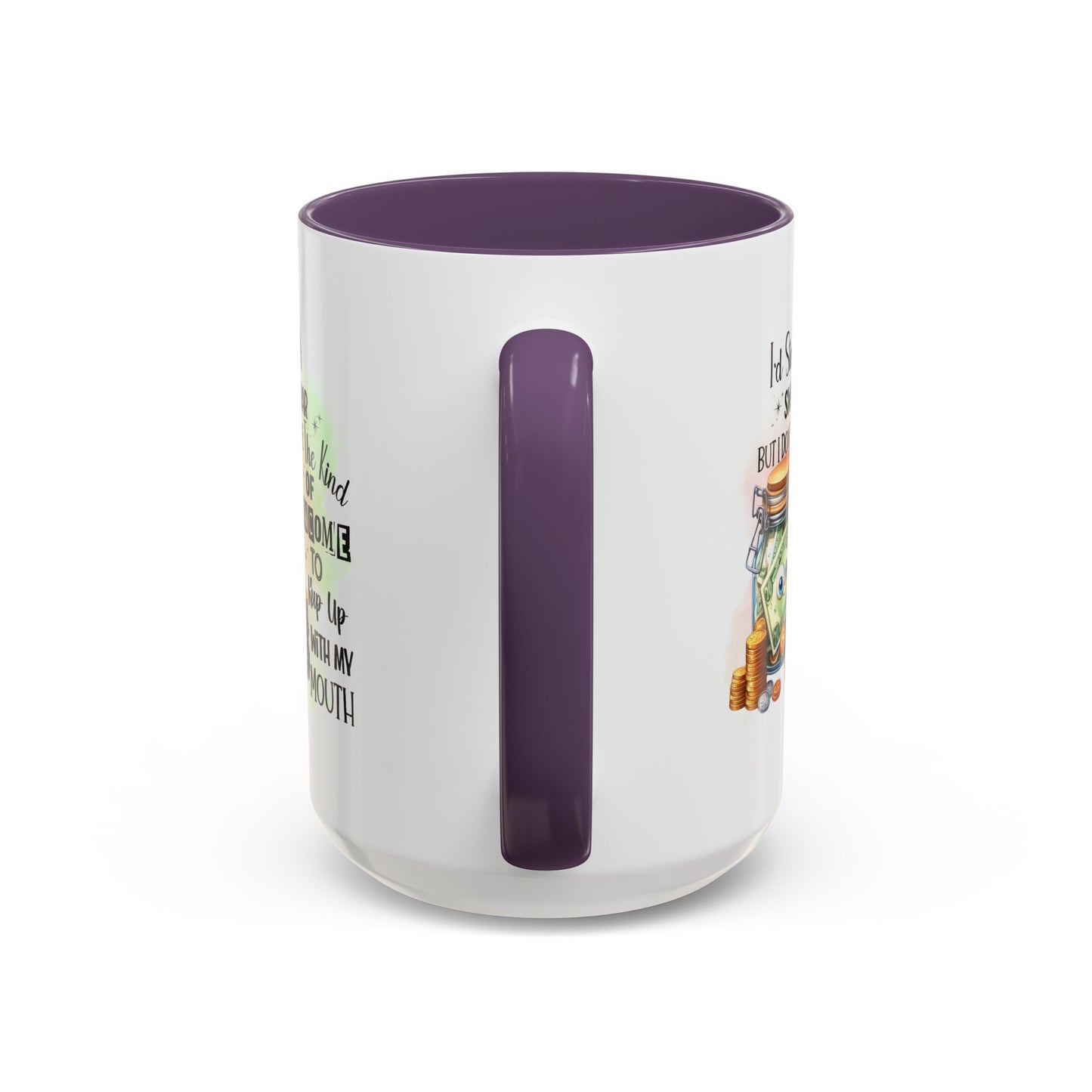 Humor Mug - I'd Start a Swear Jar