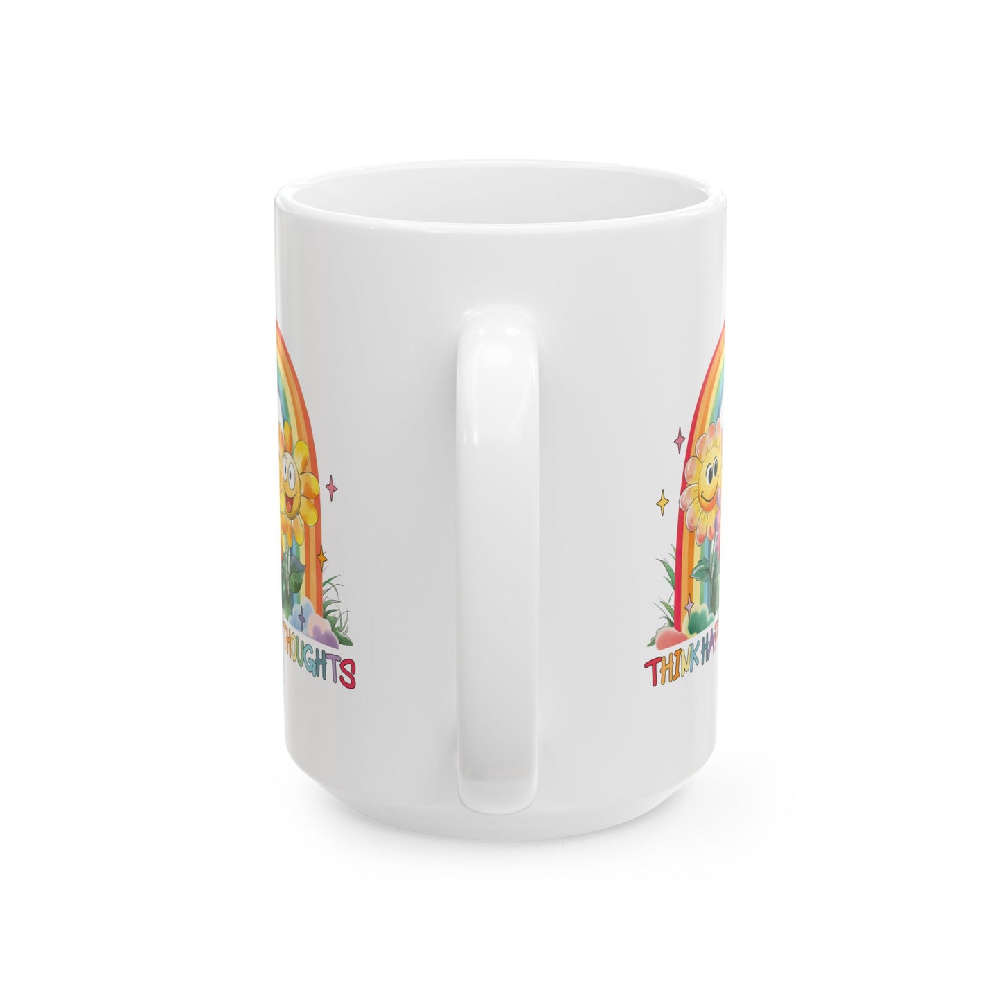 Wellness Mug - Think Happy Thoughts Rainbow Flowers