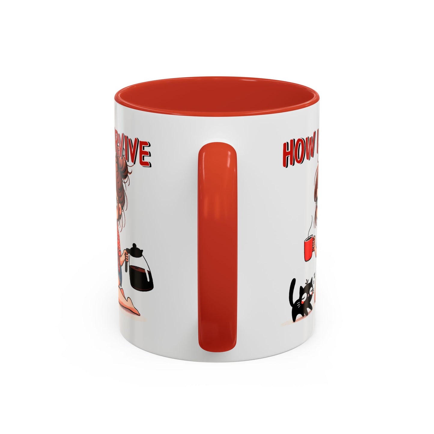 Humor Mug - How I Survive
