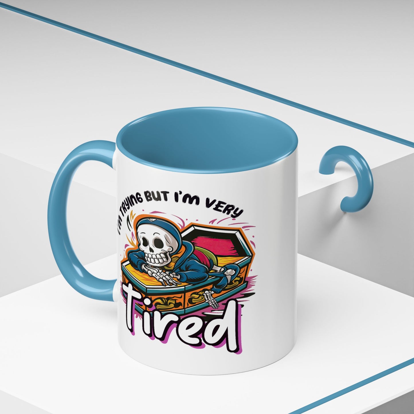 Humor Mug - I'm Trying But I'm Very Tired